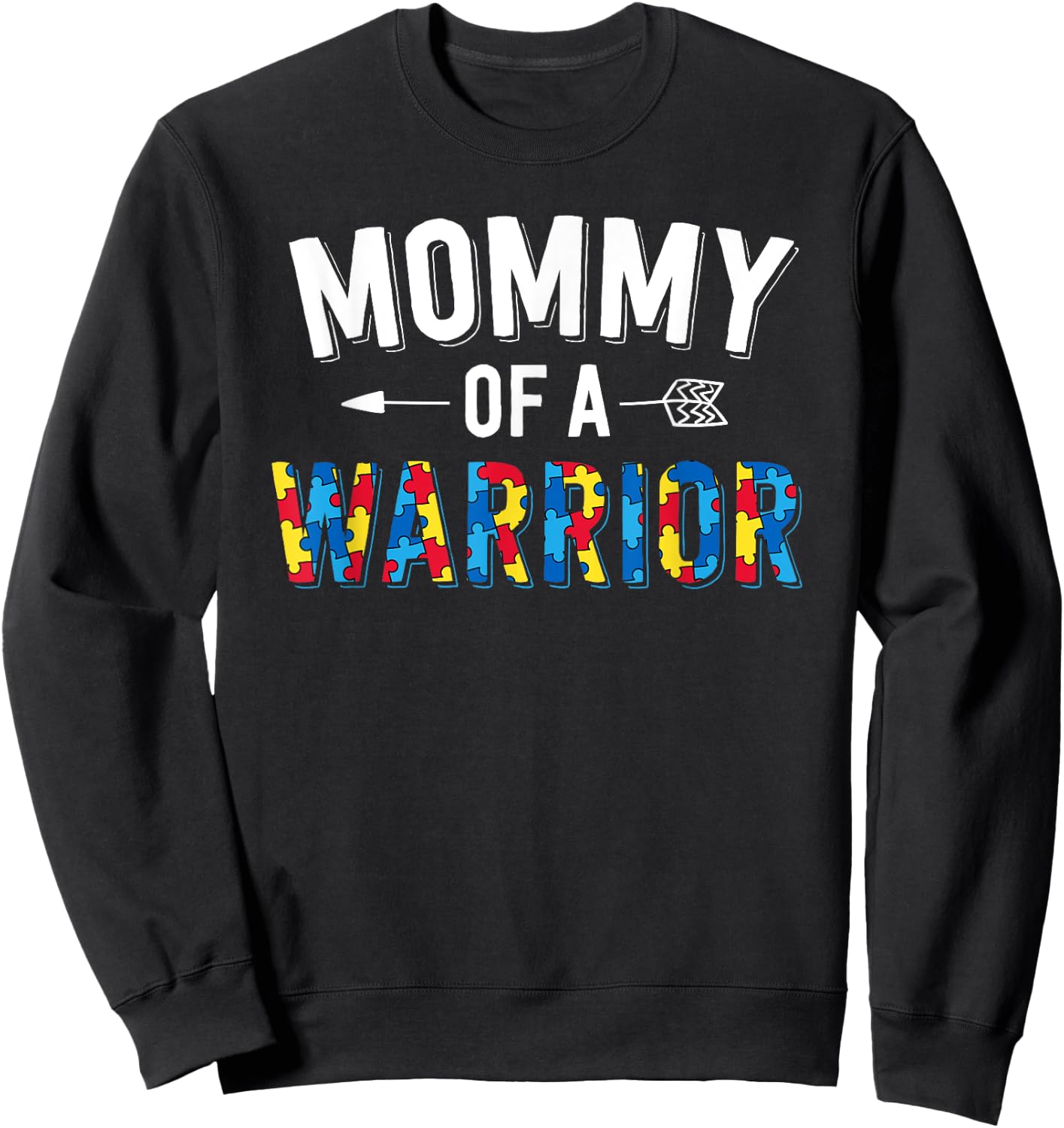 Mommy of a Warrior Family Mom World Autism Awareness Day Sweatshirt - Sweatshirt | Black