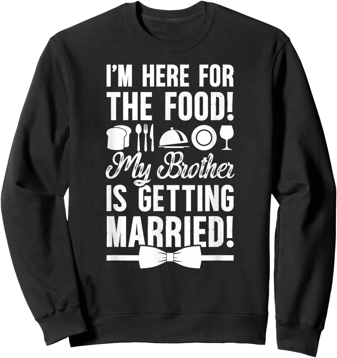 Brother of The Groom Funny Groom's Brother Sweatshirt - Sweatshirt | Black