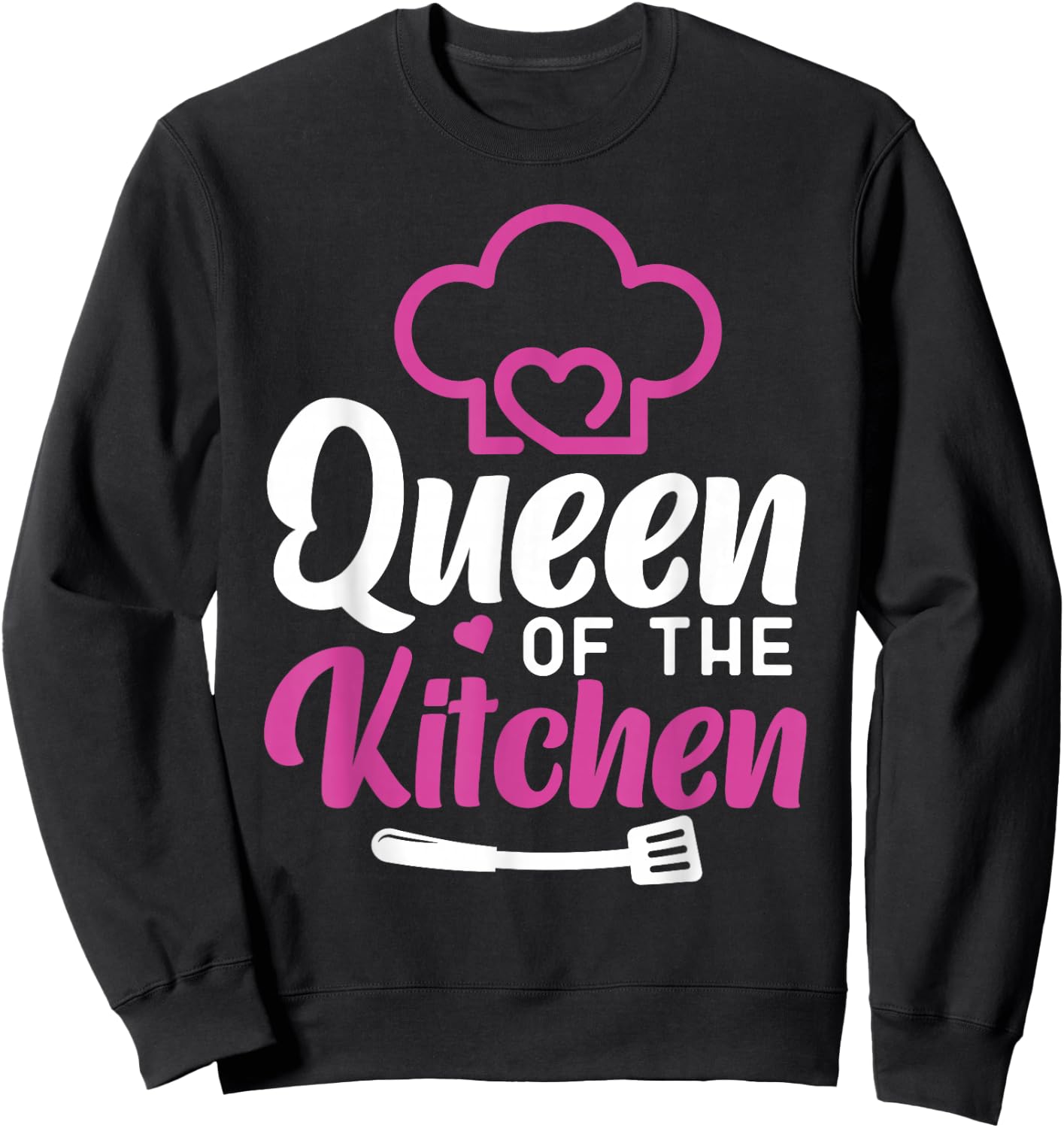 Cooking Cook Queen Kitchen Chef Queen Of The Kitchen Sweatshirt - Sweatshirt | Black