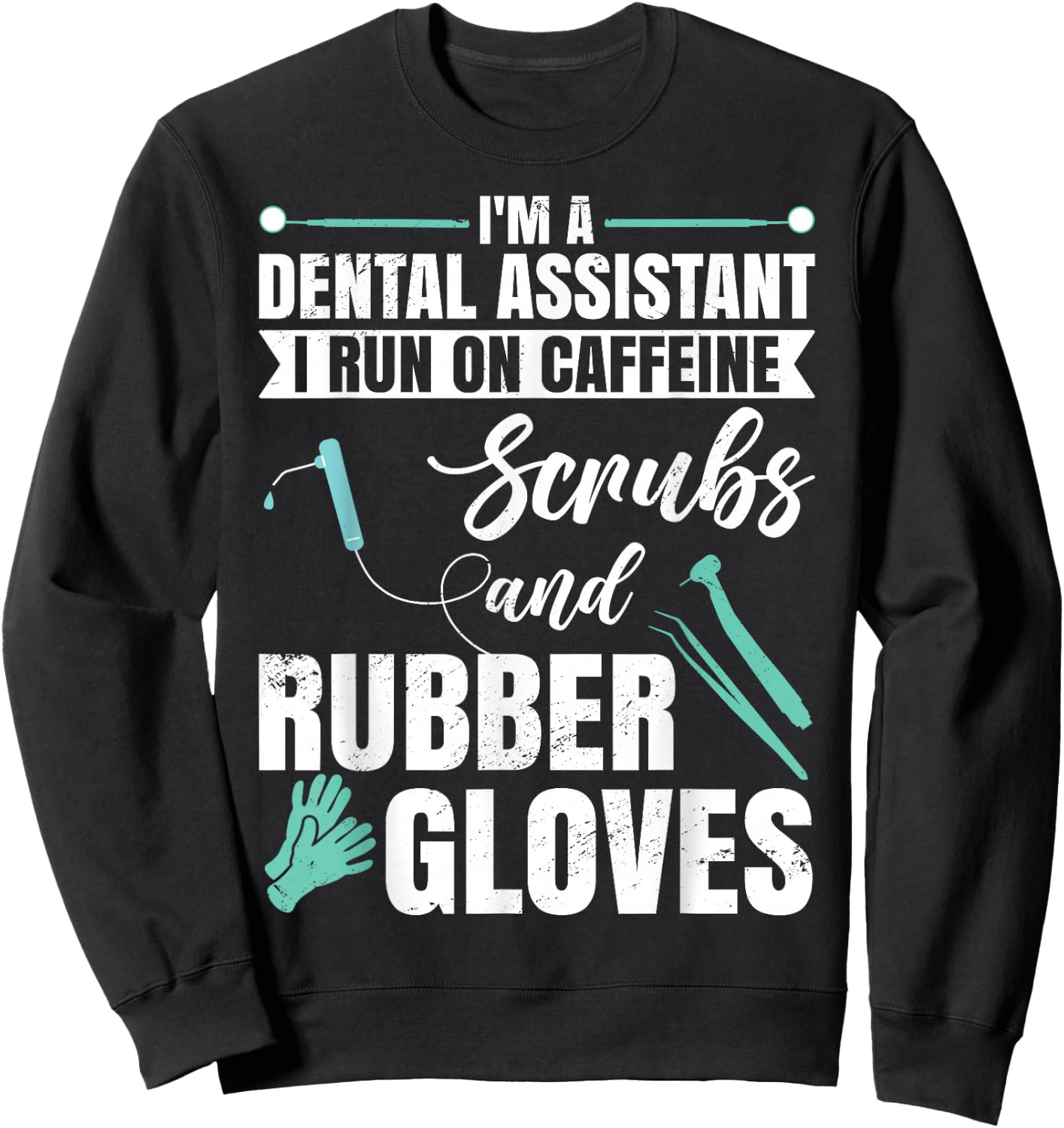 Funny dental assistant Sweatshirt - Sweatshirt | Black