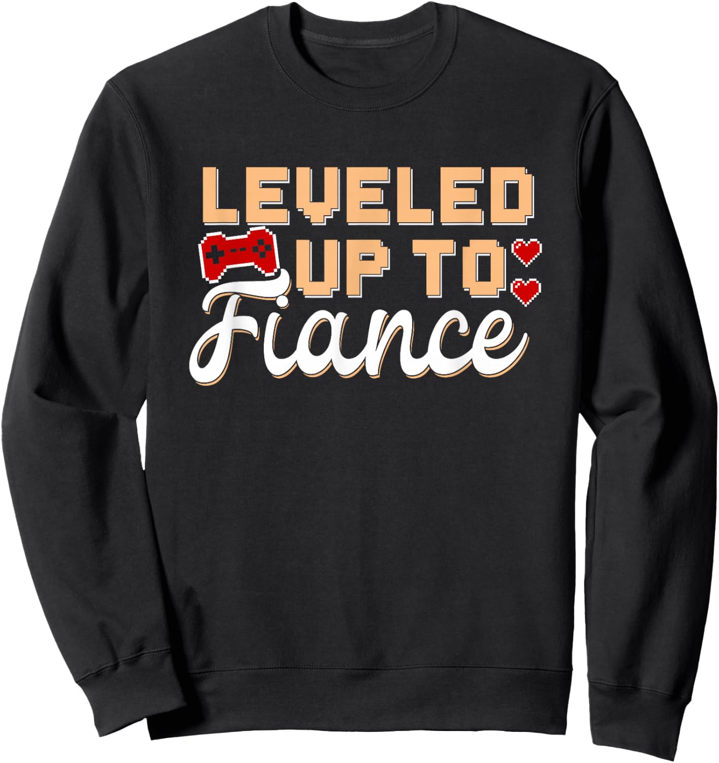 Fiance Gamer Leveled Up Engagement Newly Engaged Couple Sweatshirt - Sweatshirt | Black