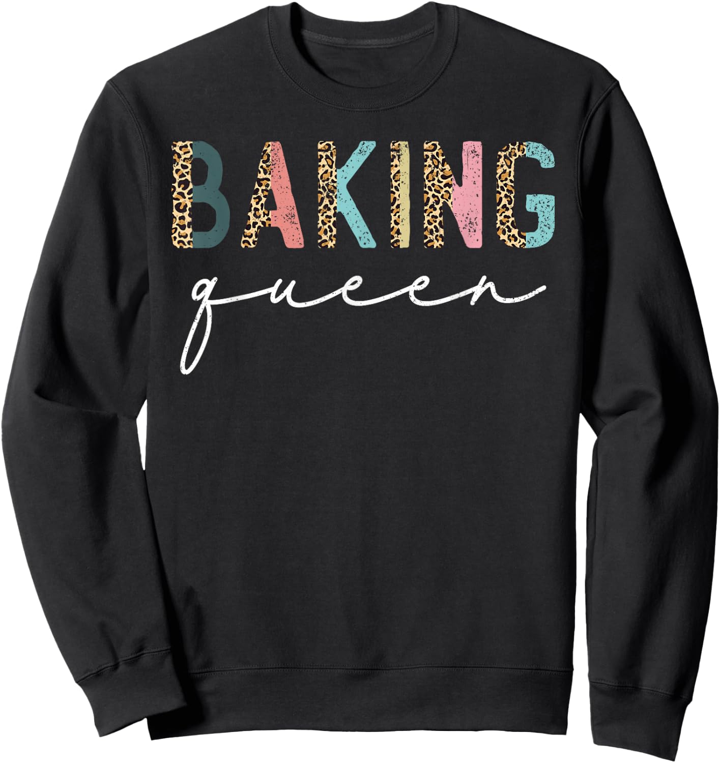 Baking Queen Leopard Baking Lover Baker Pastry Chef Bakery Sweatshirt - Sweatshirt | Black