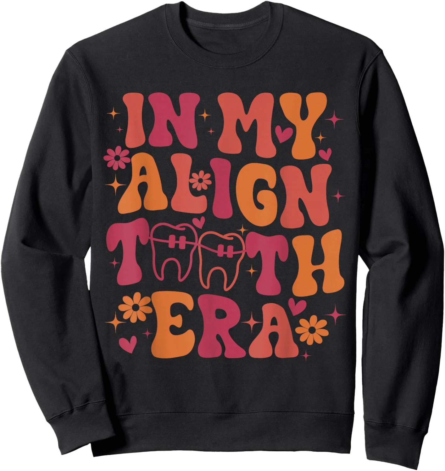 Retro In My Align Teeth Era Funny Orthodontist Dentist Teeth Sweatshirt - Sweatshirt | Black