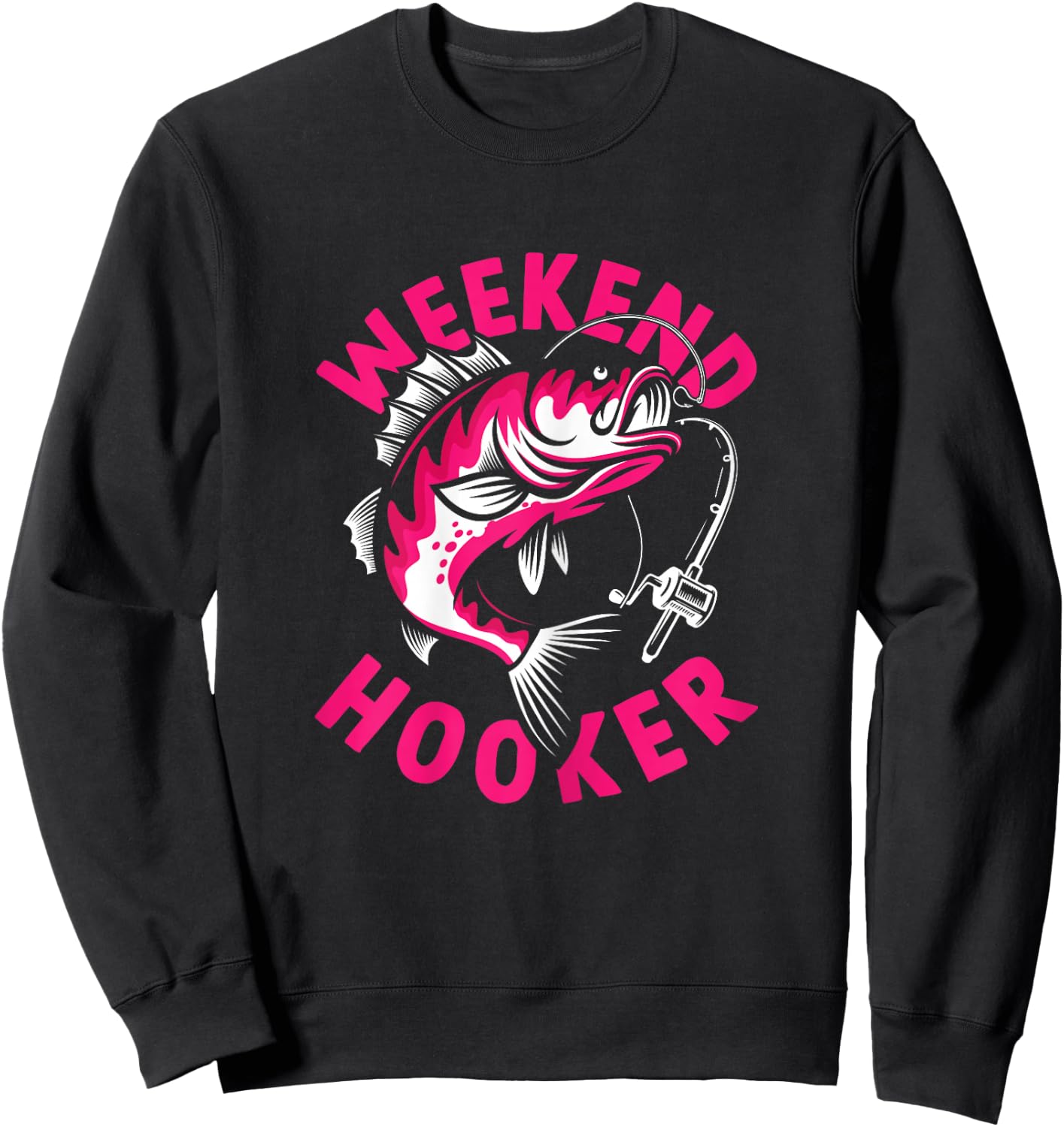 Fisher Girl Fishing Lover Weekend Hooker Sweatshirt - Sweatshirt | Black