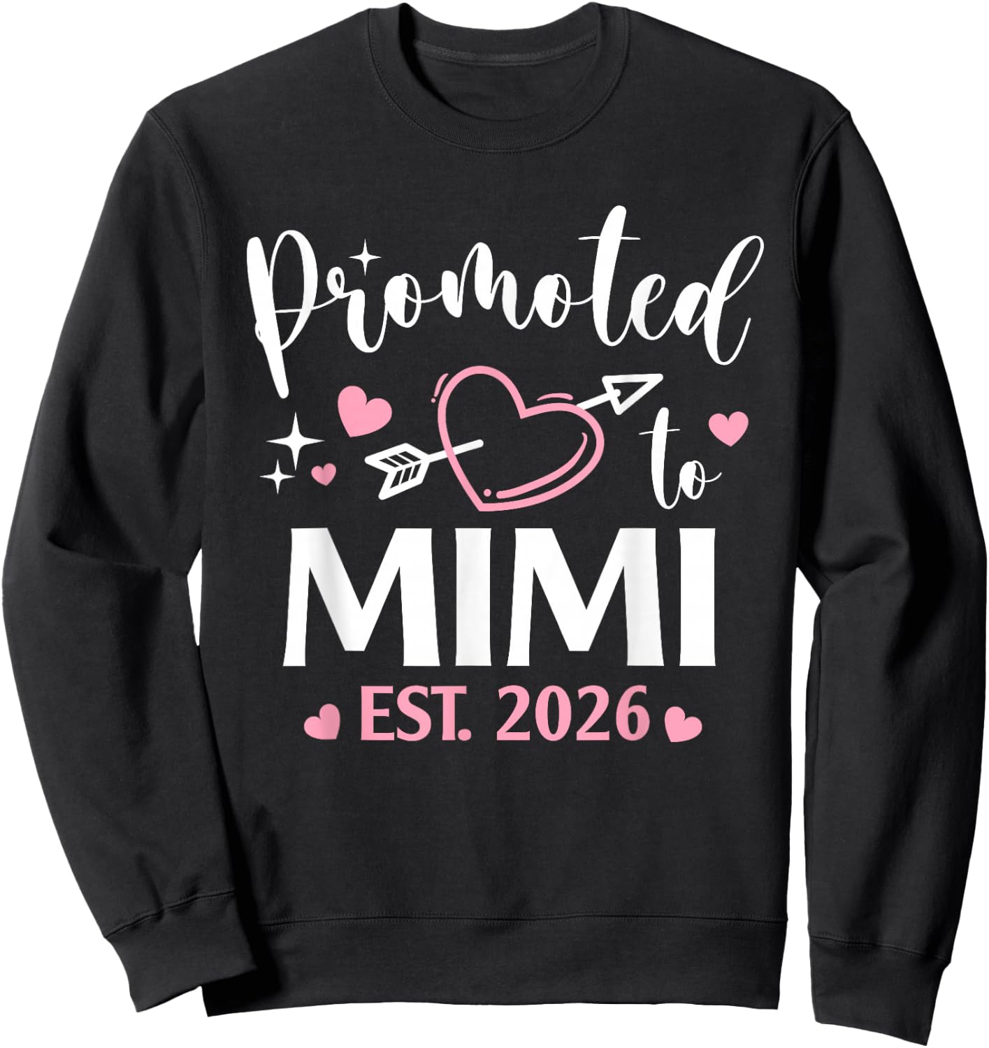 Promoted to Mimi Est 2026 Arrow Heart Love Sweatshirt - Sweatshirt | Black