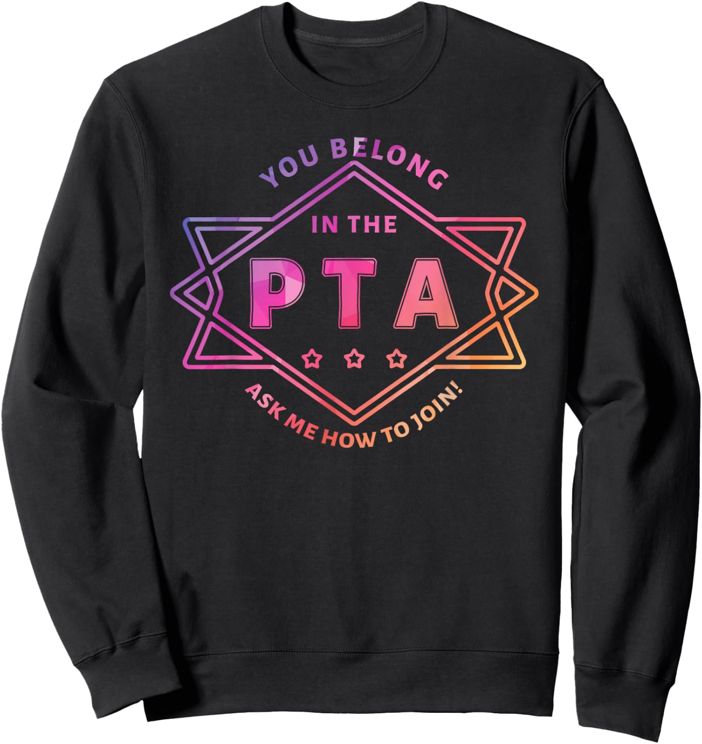 PTA Promotion Graphic - School Parent Teacher Association Men Women Girls Kids Sweatshirt - Sweatshirt | Black