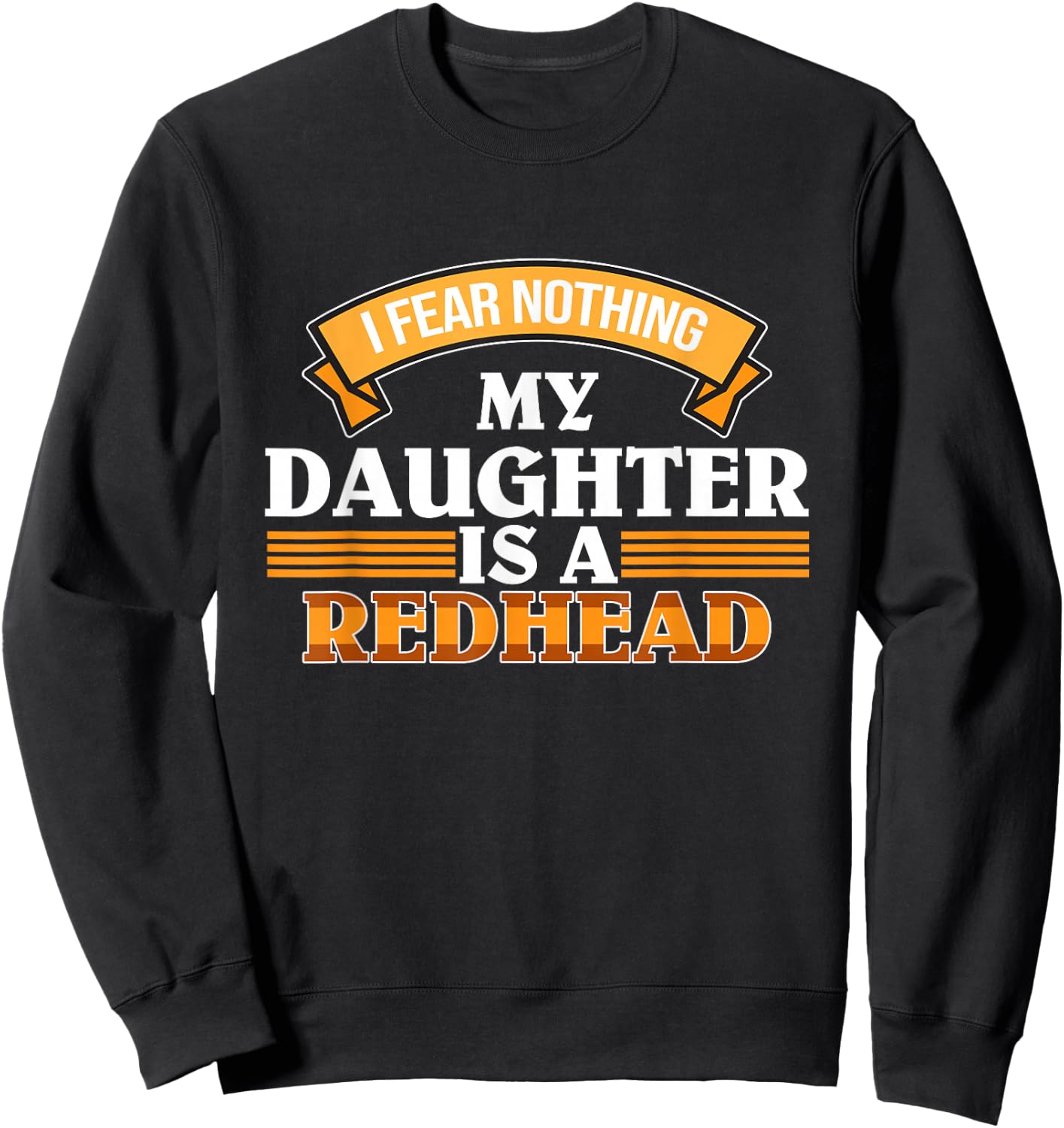 My Daughter Is A Redhead Cute Red Hair Girls Women Graphic Sweatshirt - Sweatshirt | Black