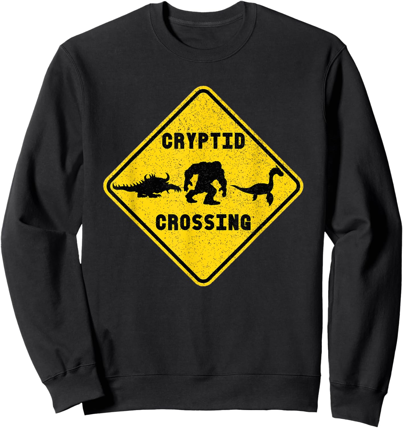 Cryptid Crossing Yield Road Sign Funny Nessie Bigfoot Hodag Sweatshirt - Sweatshirt | Black