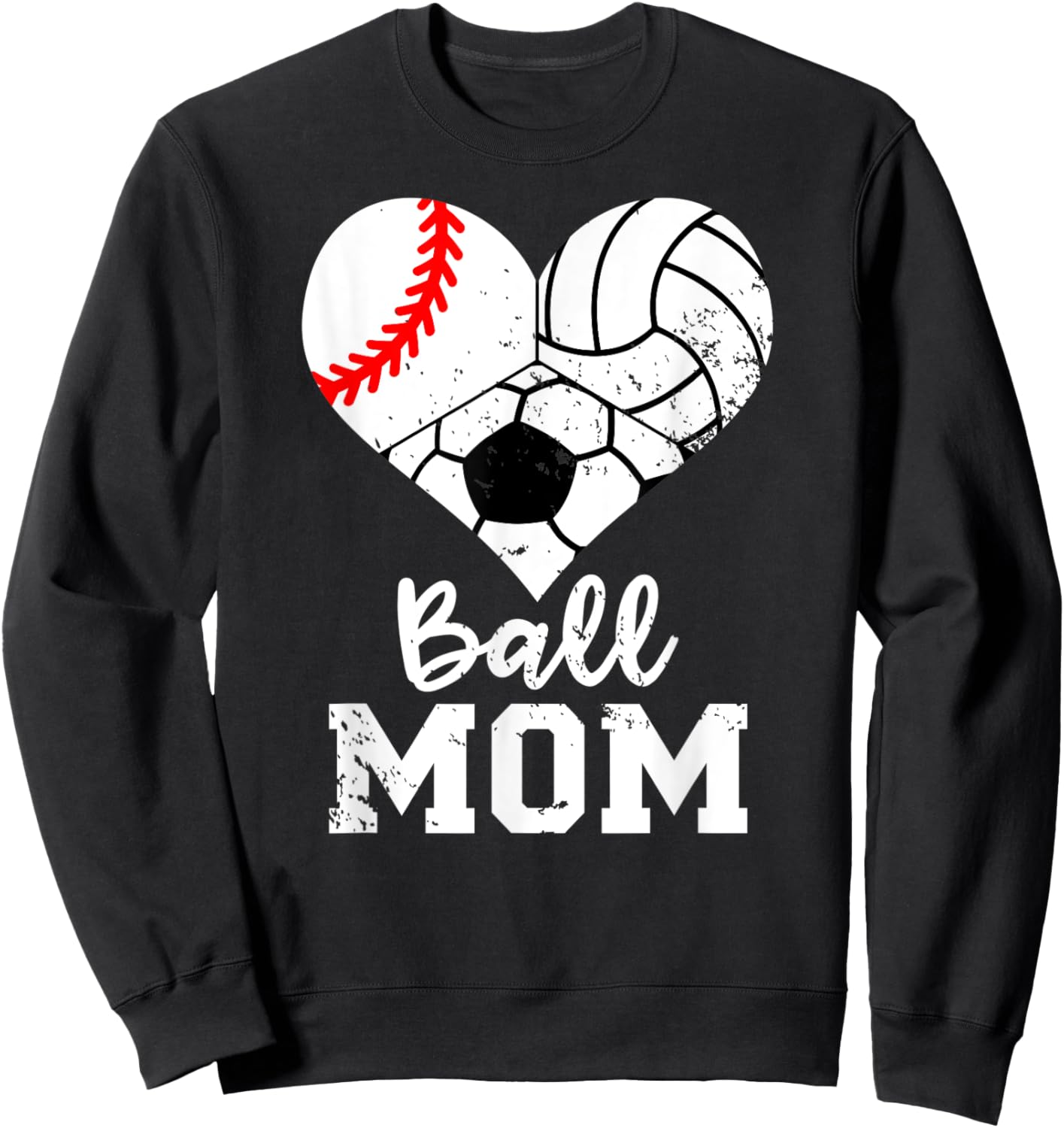 Ball Mom Funny Baseball Volleyball Soccer Mom Sweatshirt - Sweatshirt | Black