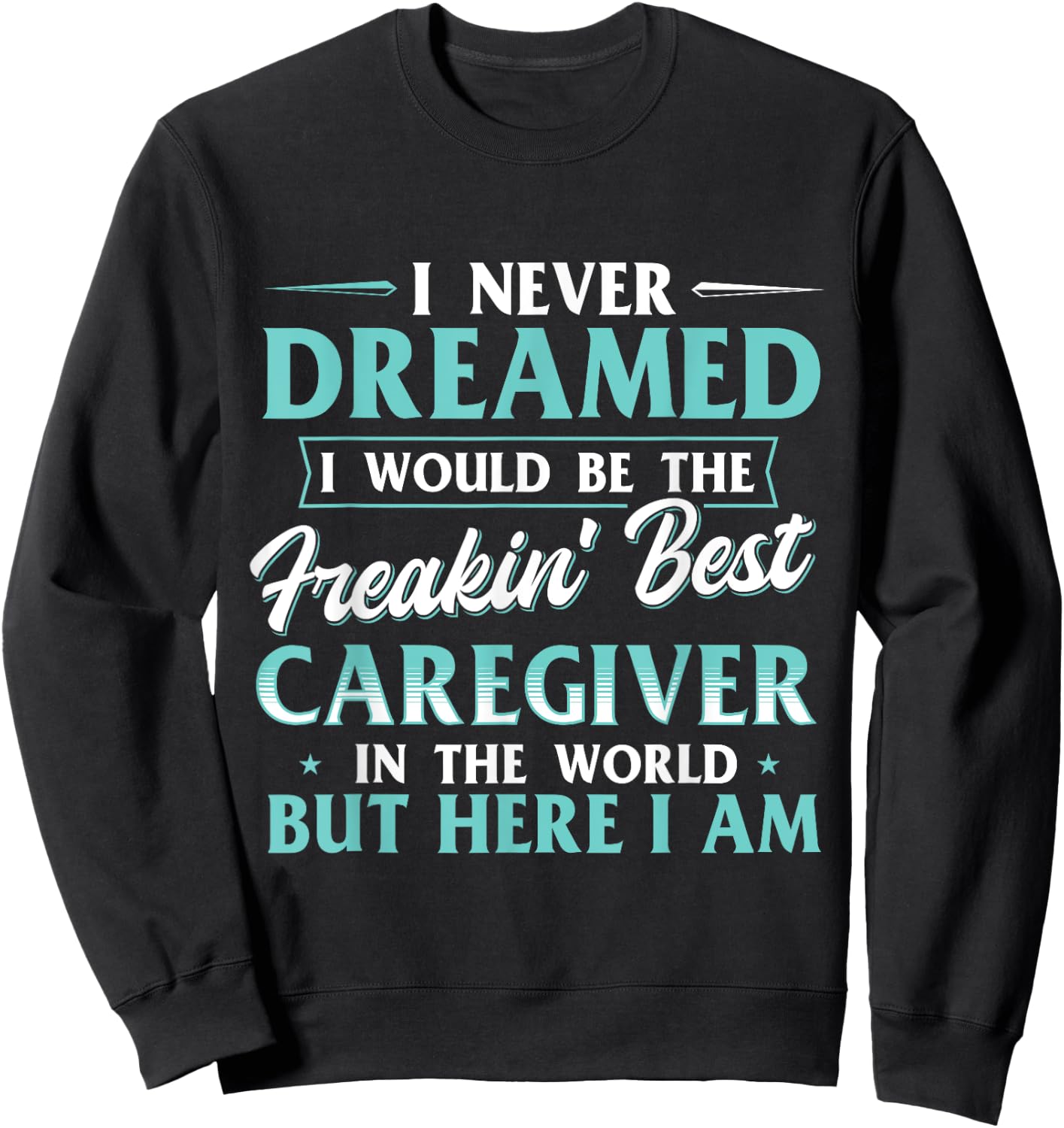 Best Caregiver In The World - Care Nurse Caregiving Carer Sweatshirt - Sweatshirt | Black
