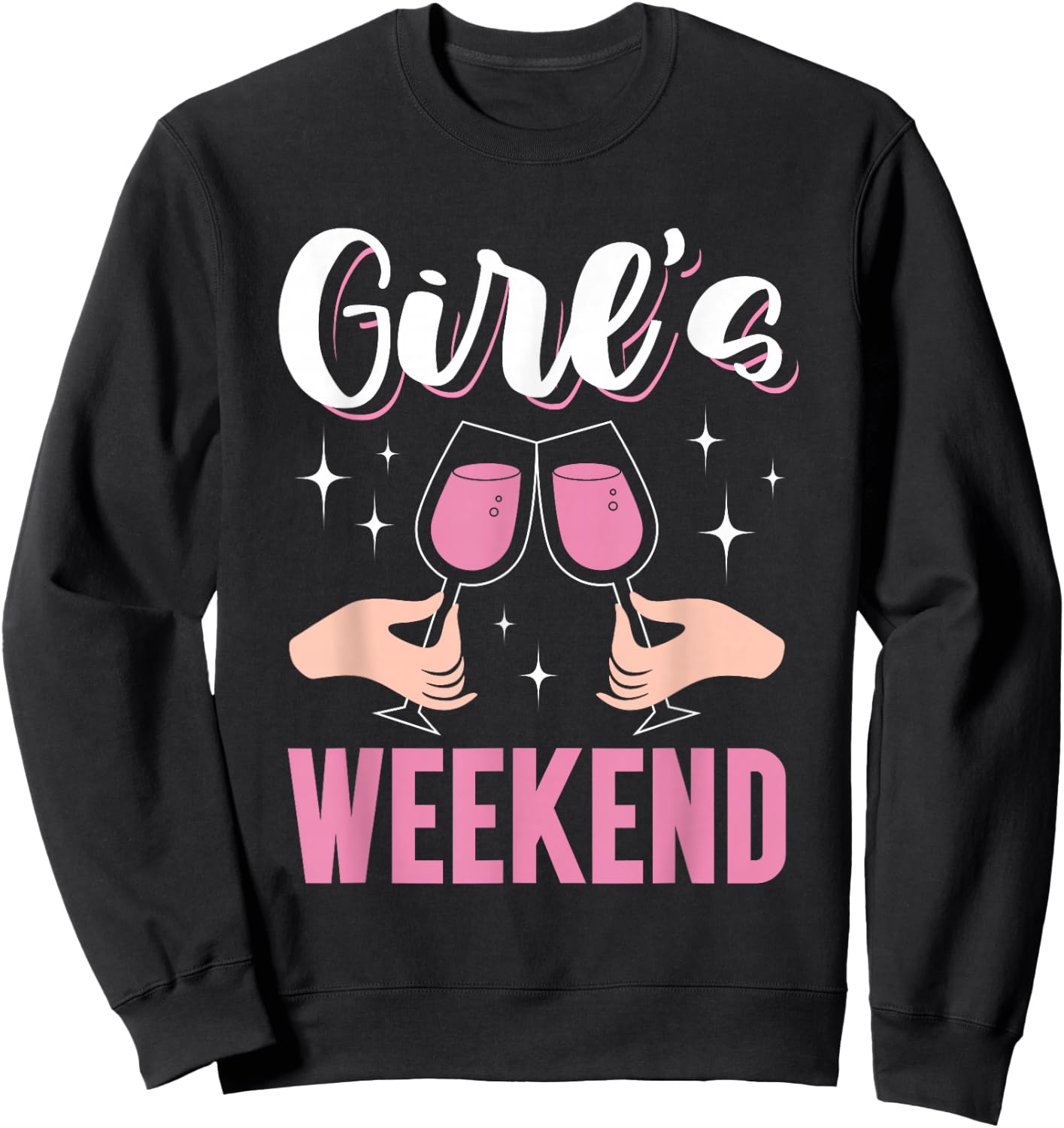 Girl's Weekend Girl Cute Girl's Trip Friends Girls Trip Sweatshirt - Sweatshirt | Black