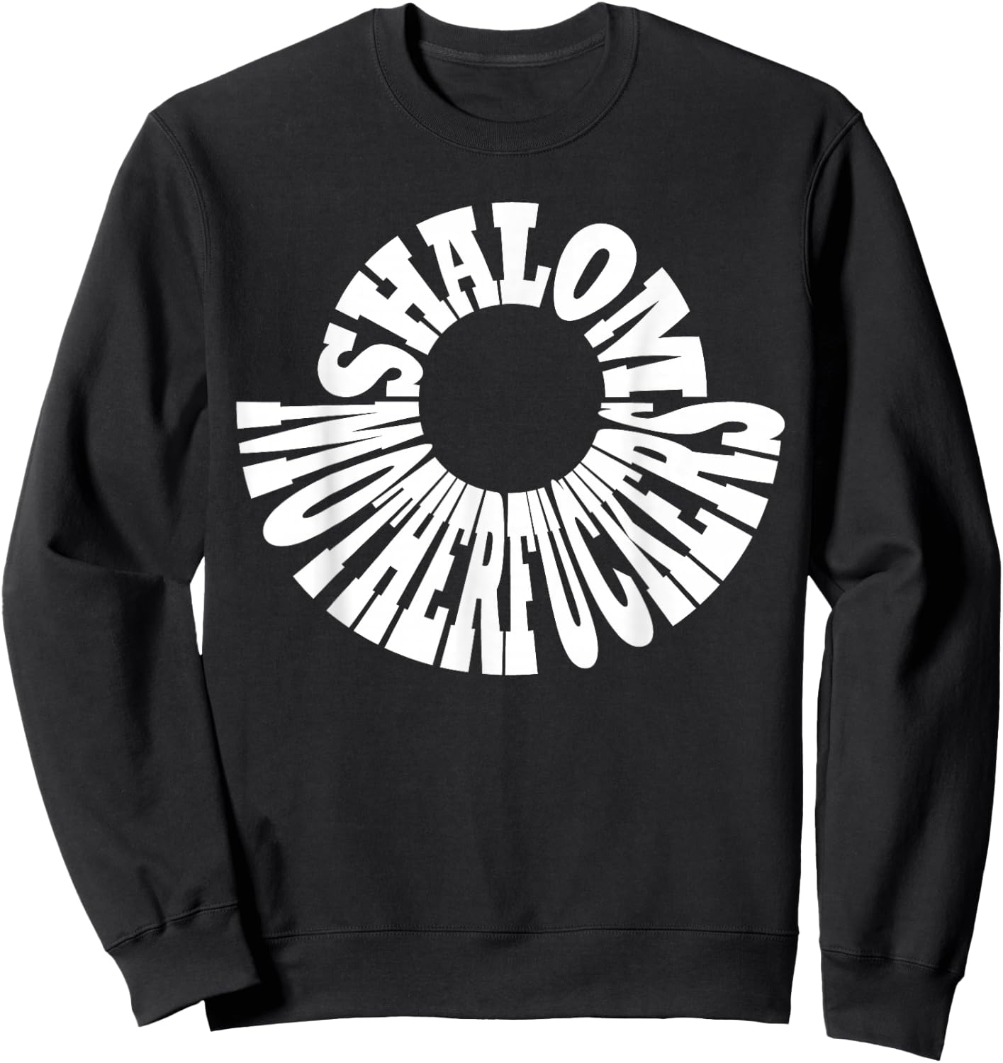 Funny Jewish Kosher Shirt Shalom Motherfucker Sweatshirt - Sweatshirt | Black