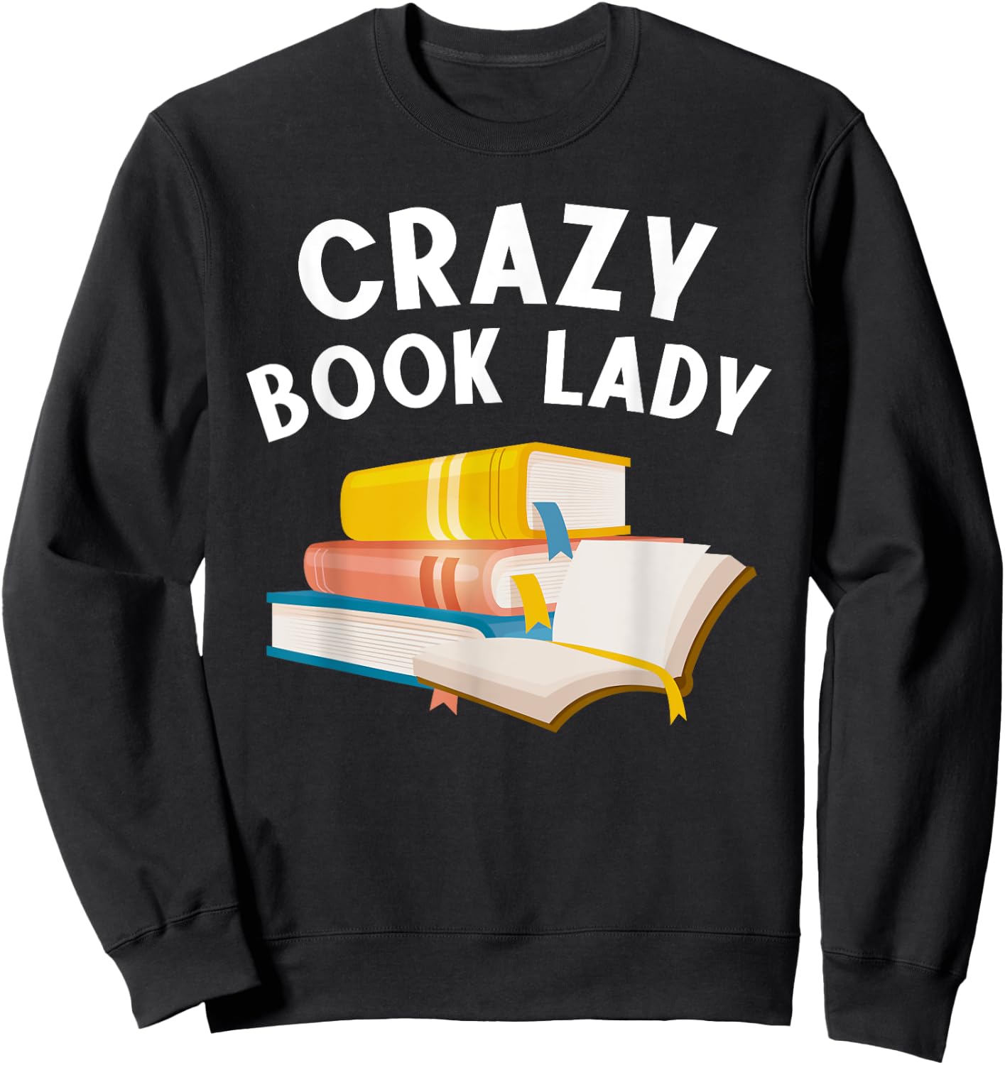 Funny Book Design Women Girls Book Lover Bookworm Librarian Sweatshirt - Sweatshirt | Black