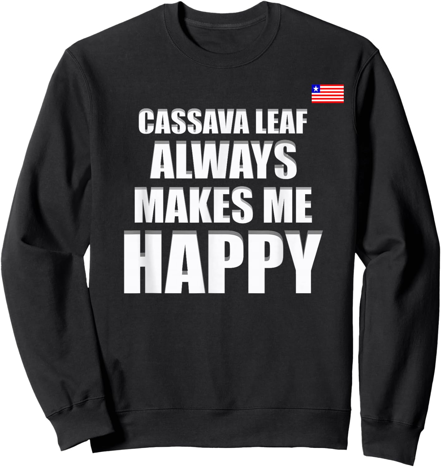 Liberian Food, Liberia Flag, Cassava Leaf, Liberia Sweatshirt - Sweatshirt | Black