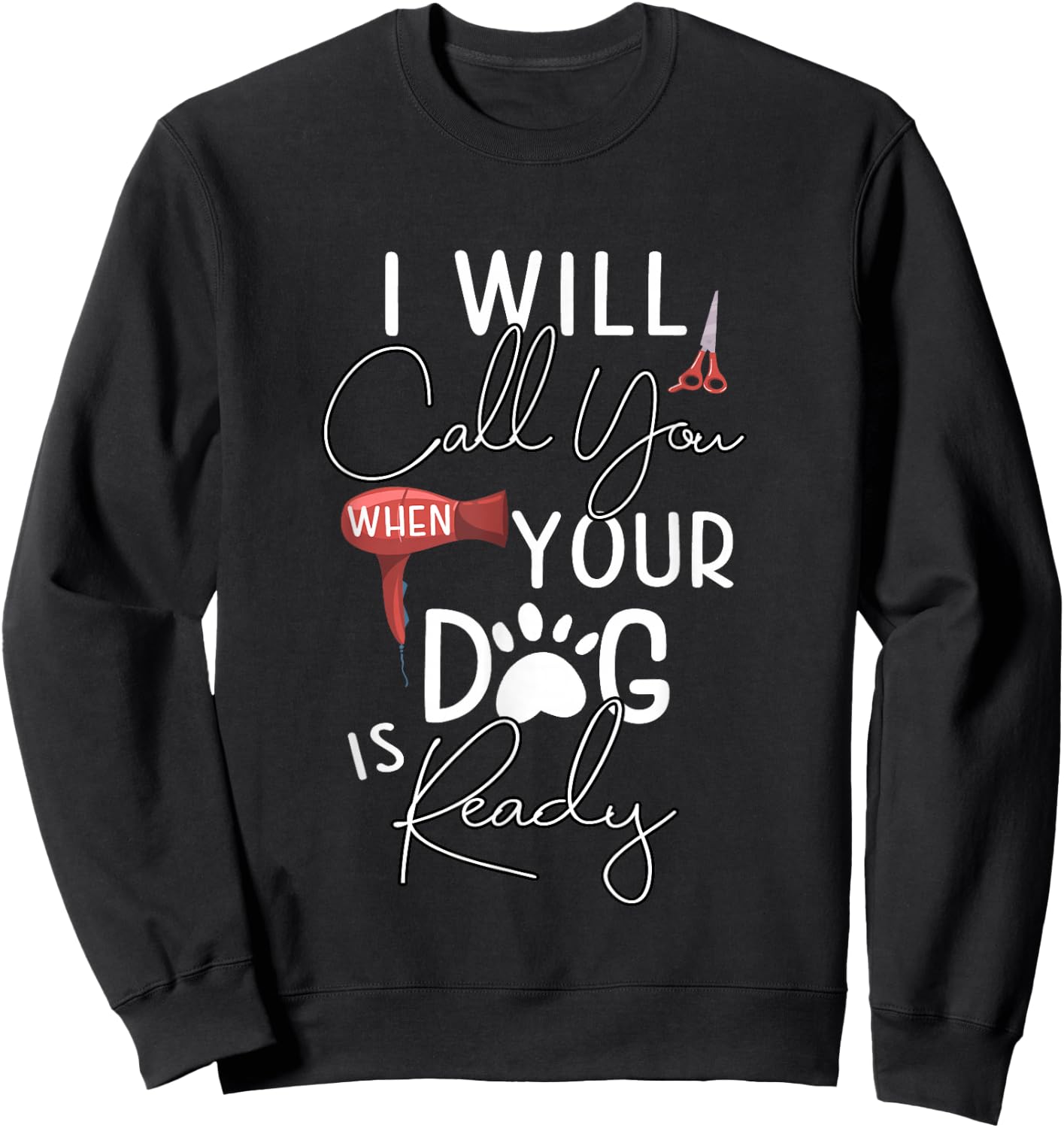 Dog Groomer Calls Pet Grooming Outfit Dog Care Gift Sweatshirt - Sweatshirt | Black