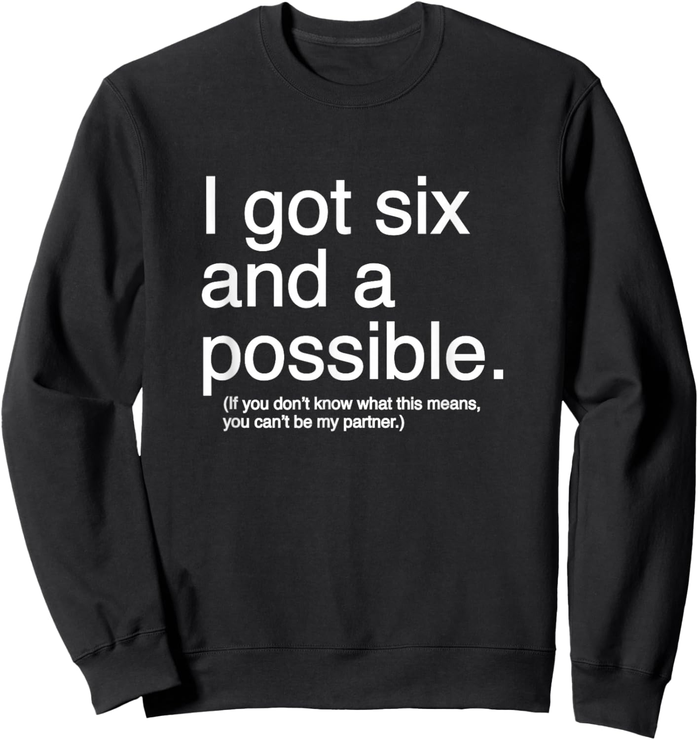 I got six and a Possible Spades Sweatshirt - Sweatshirt | Black