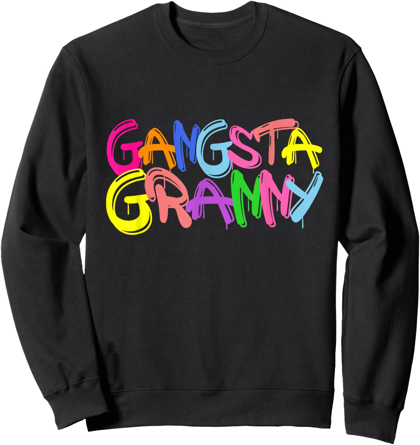 Gangsta Granny Gangster Grandmother Grandma Grammy Sweatshirt - Sweatshirt | Black