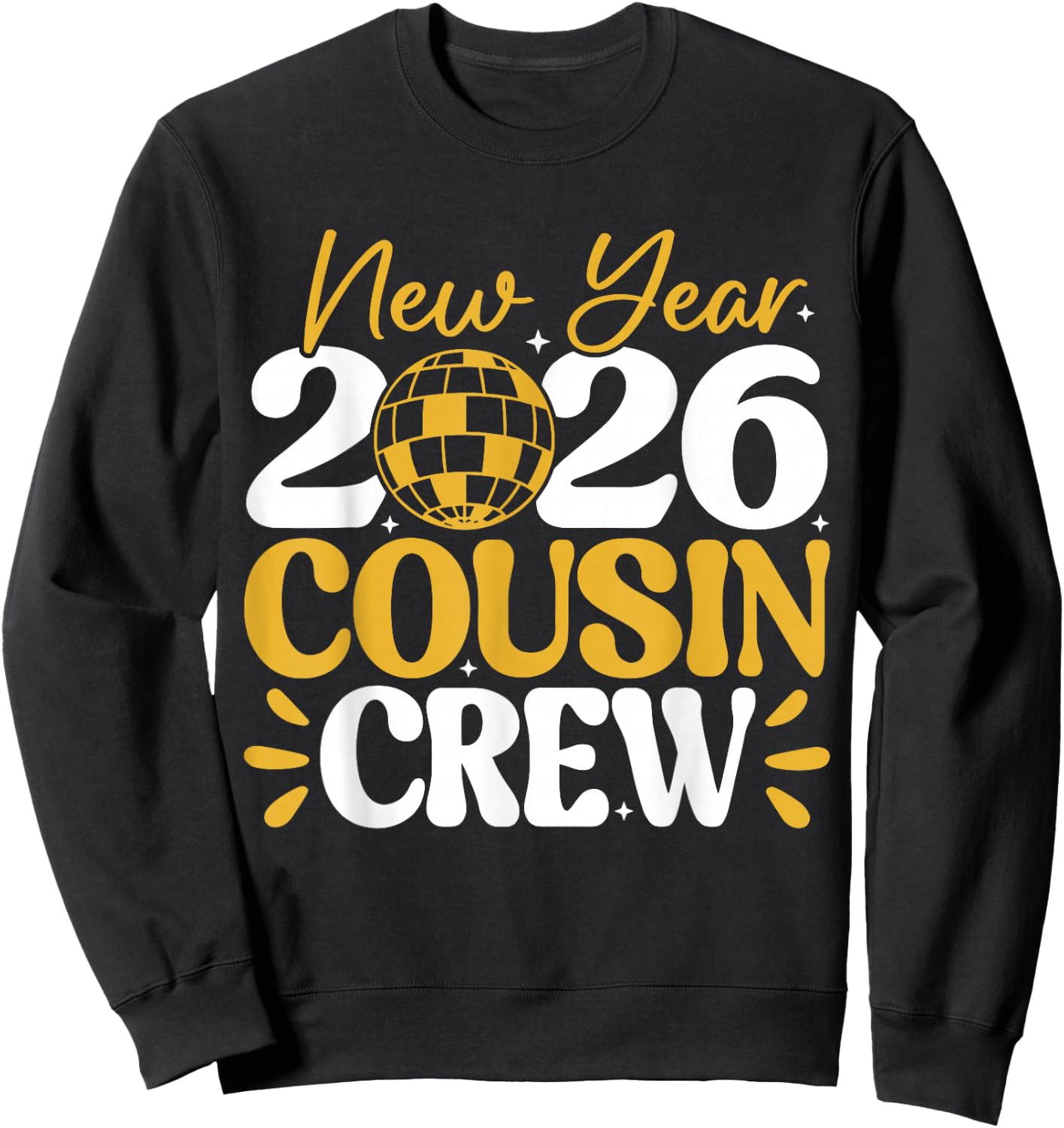 Retro New Year 2026 Cousin Crew New Years Eve NYE Party Crew Sweatshirt - Sweatshirt | Black