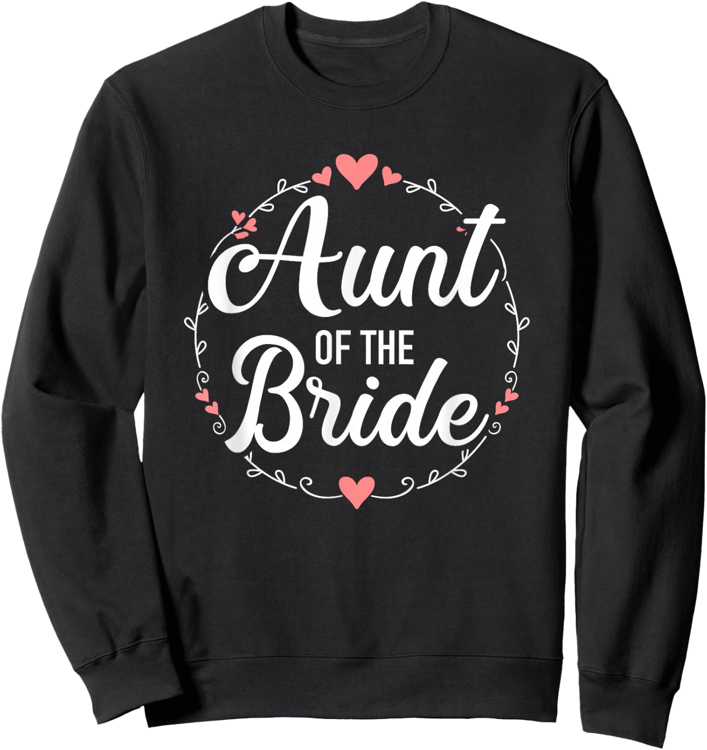 Aunt of The Bride for Wedding or JGA Sweatshirt - Sweatshirt | Black