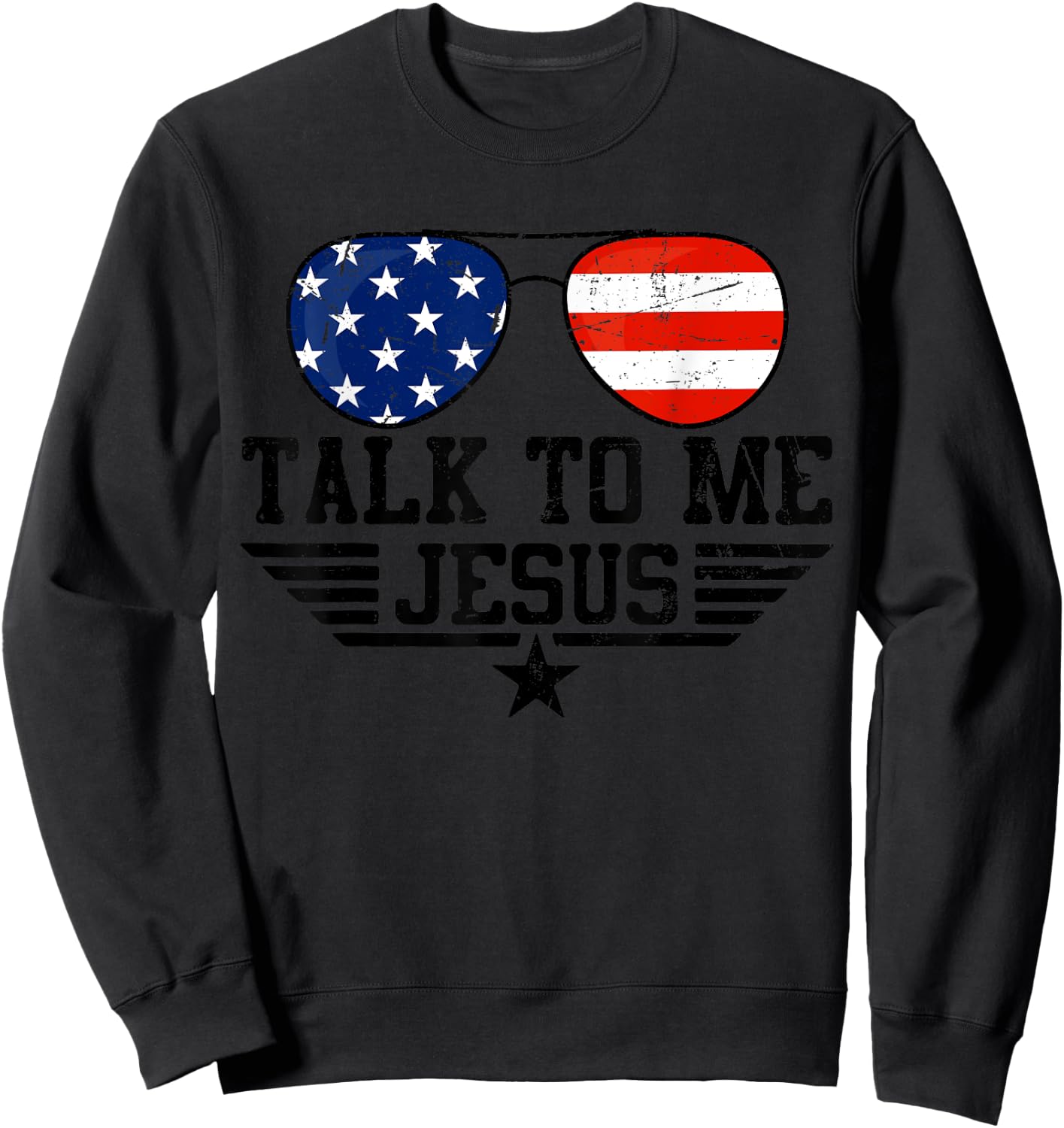 Talk To me Jesus Glasses Usa Flag Sweatshirt - Sweatshirt | Black