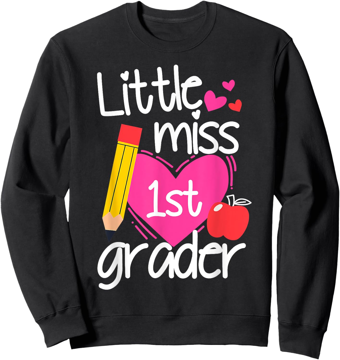 Little Miss 1st Grader First Day Of Hello First Grade Girls Sweatshirt - Sweatshirt | Black