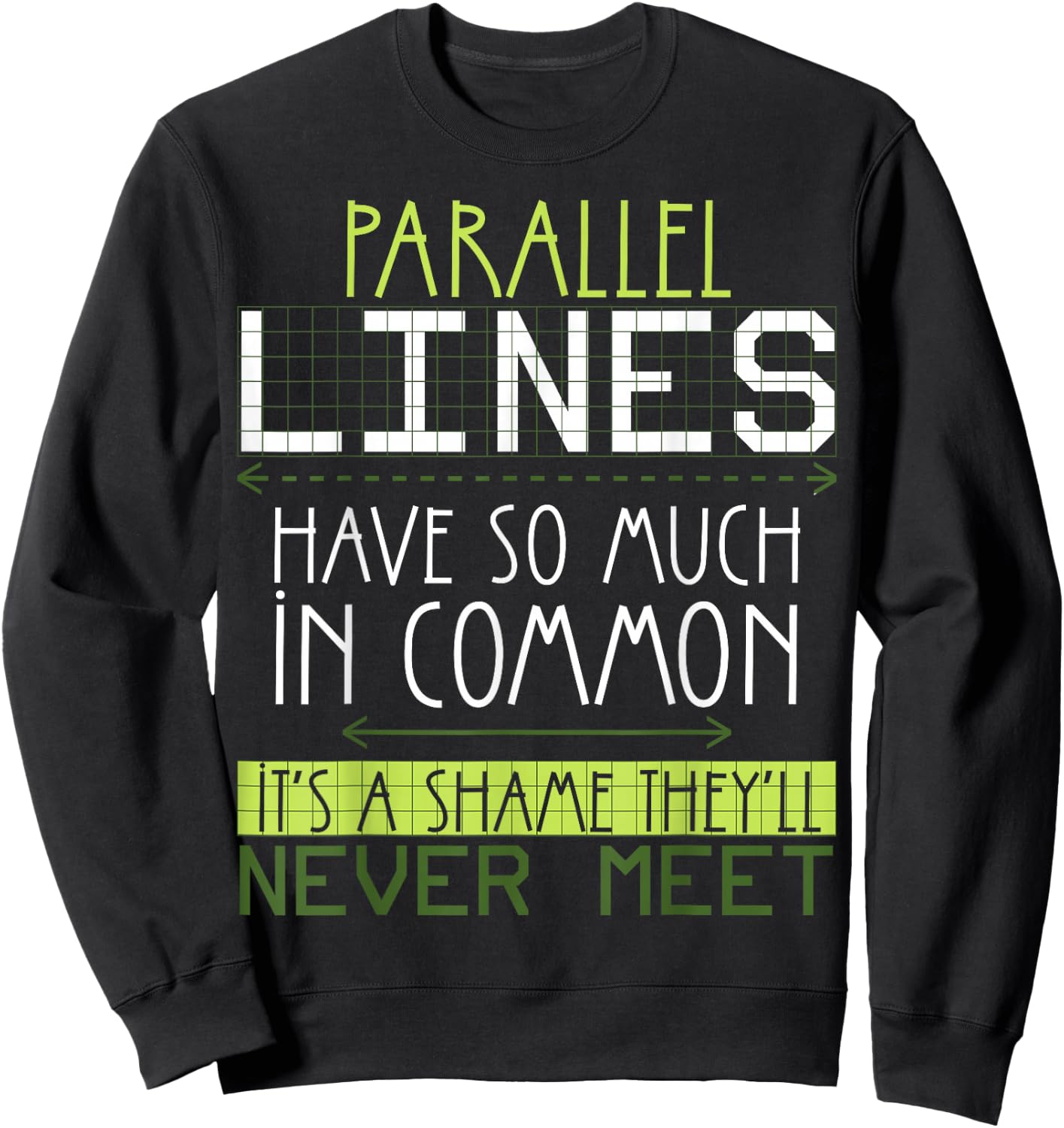 Funny Nerdy Math Lovers Geometry Pun Mathematics Teachers Sweatshirt - Sweatshirt | Black