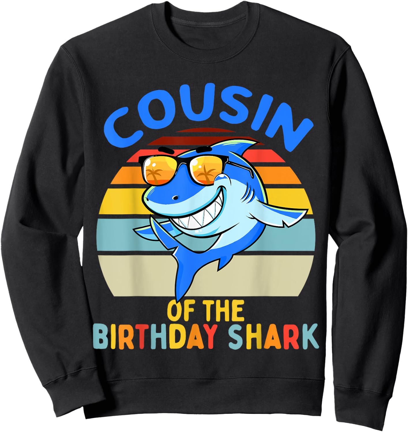 Cousin of the Shark Birthday Boys Matching Family Sweatshirt - Sweatshirt | Black