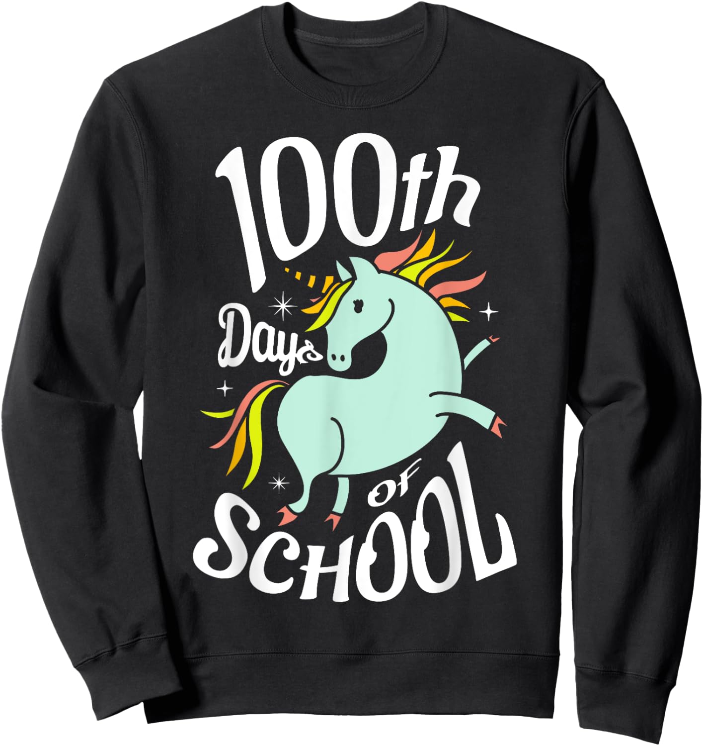 100th days of school for a 100 days of School 100th day Sweatshirt - Sweatshirt | Black