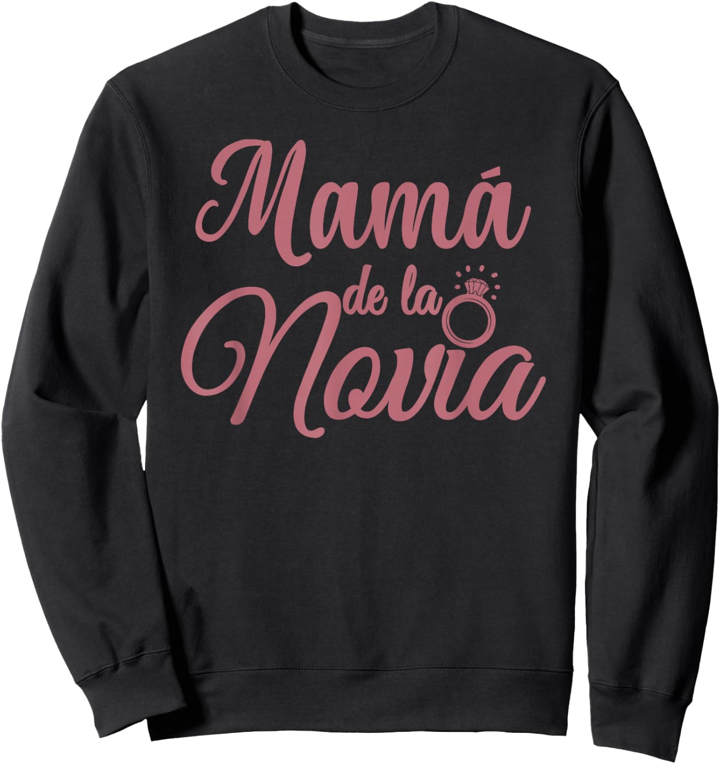 Mamá de la Novia, Spanish, Mother Of The Bride Madre Wedding Sweatshirt - Sweatshirt | Black