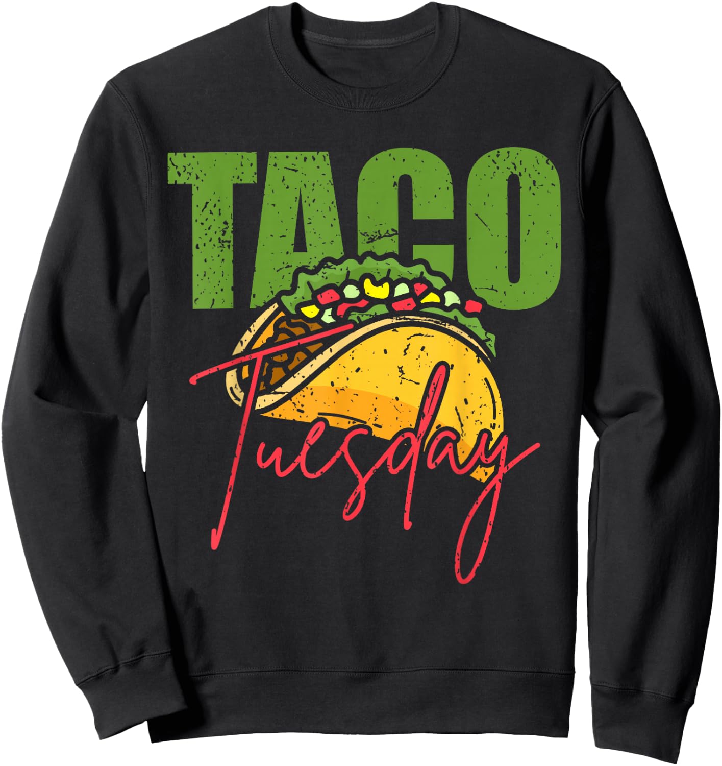 Funny Mexican Taco Lover Taco Tuesday Foodie Mexico Taco Sweatshirt - Sweatshirt | Black