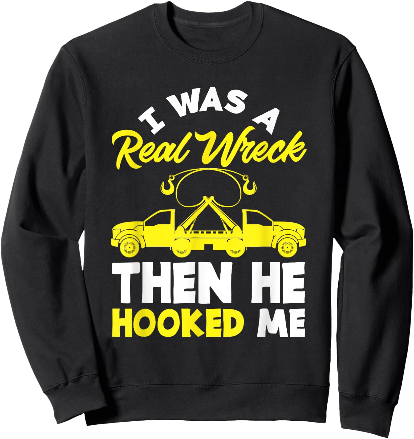 Tow Truck Wife Gift Hooked By A Tow Truck Driver Sweatshirt - Sweatshirt | Black
