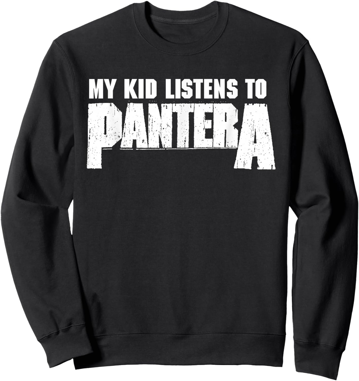 Pantera Official My Kids Listen To Pantera Sweatshirt - Sweatshirt | Black
