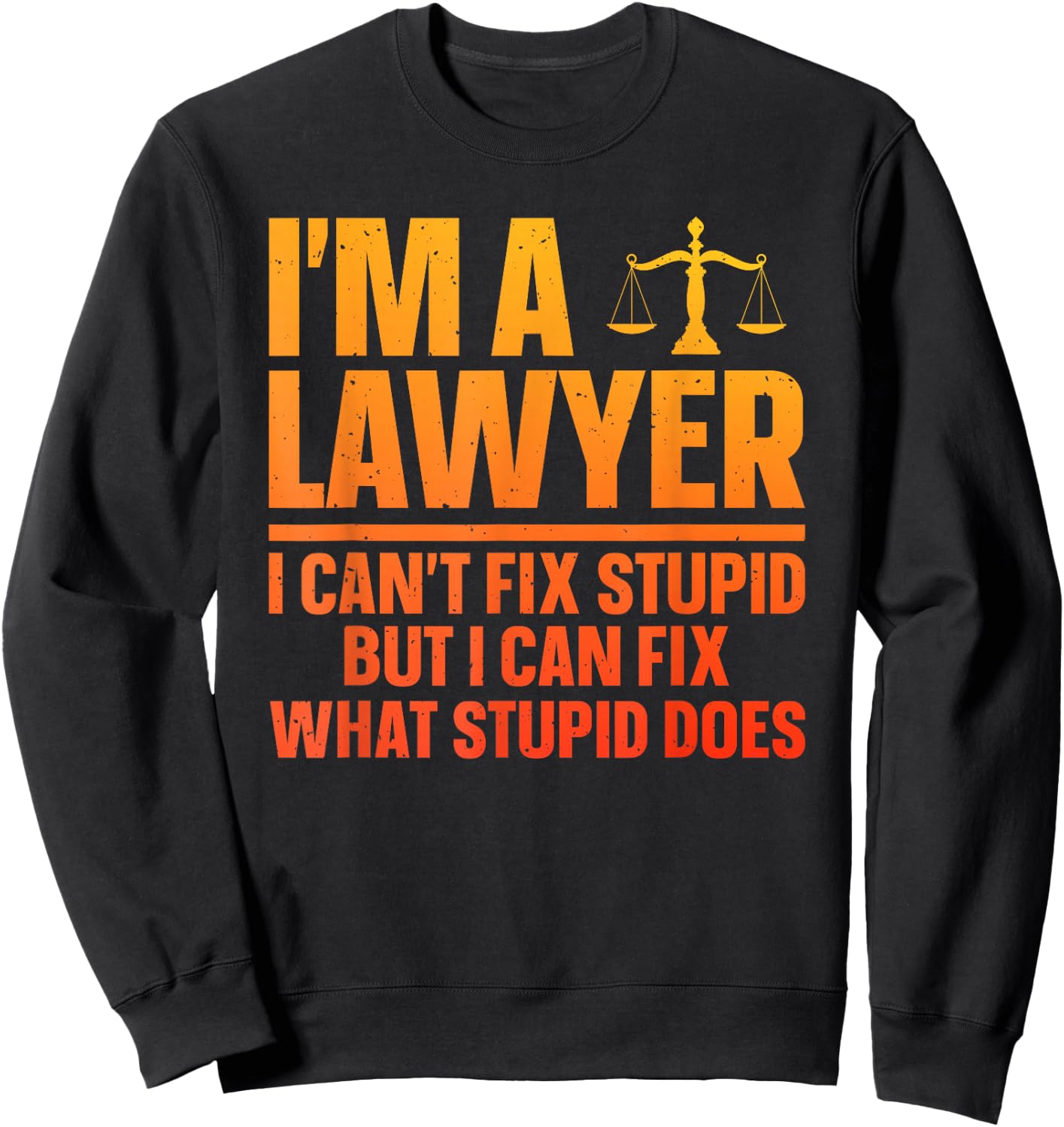 Funny Lawyer Design Women Law School Attorney Lawyer Sweatshirt - Sweatshirt | Black