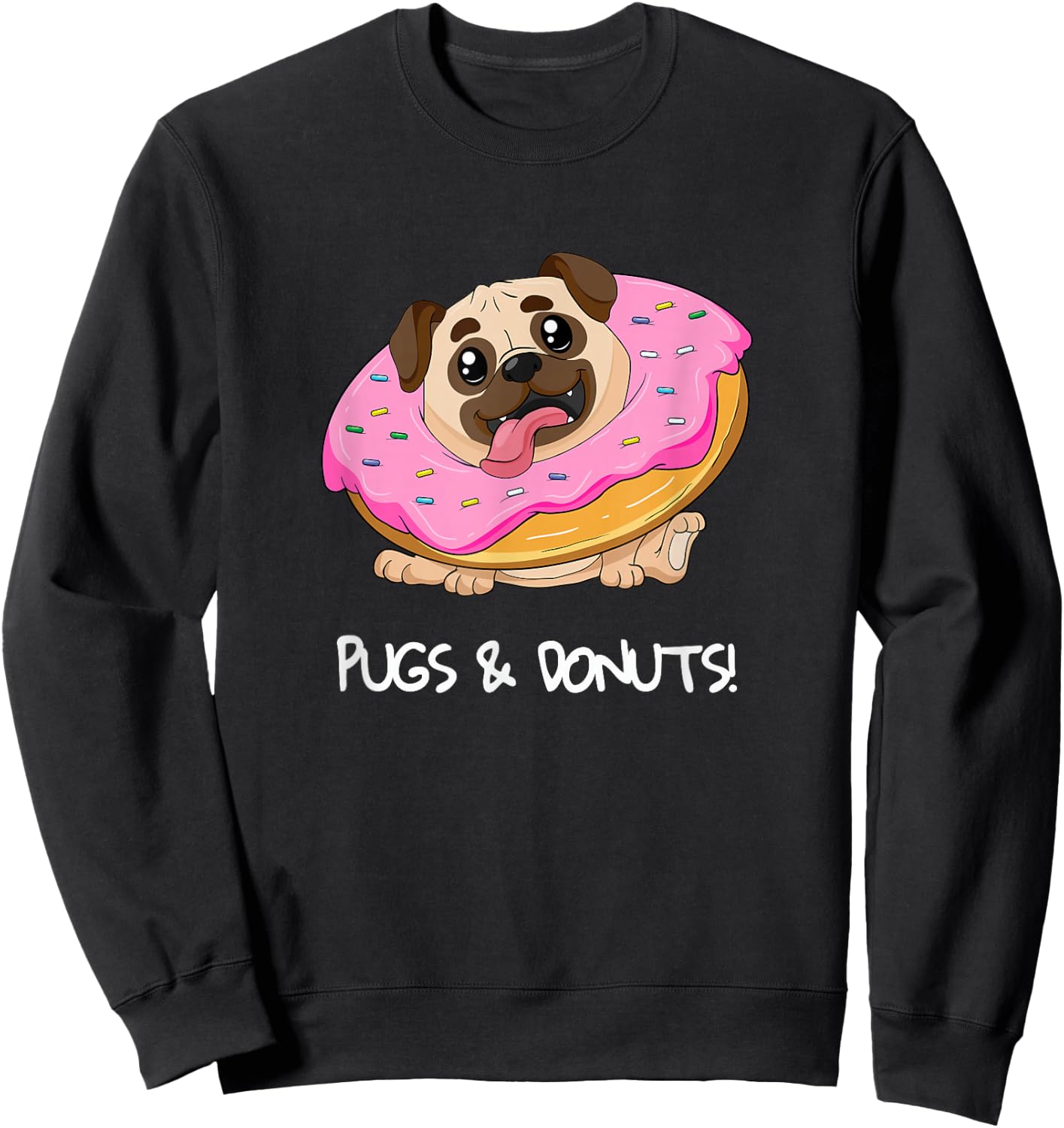 Kids Pugs & Donuts Shirt Pug Lover Candy Fan Girl Woman Sweatshirt - Sweatshirt | Black