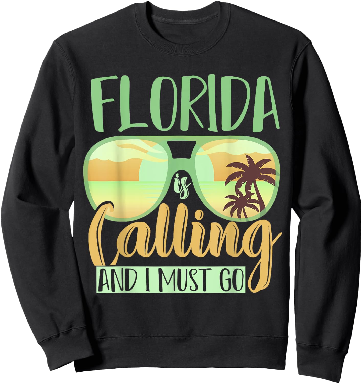 Florida Is Calling And I Must Go Funny Summer Vibes Florida Men Women Kids Sweatshirt - Sweatshirt | Black