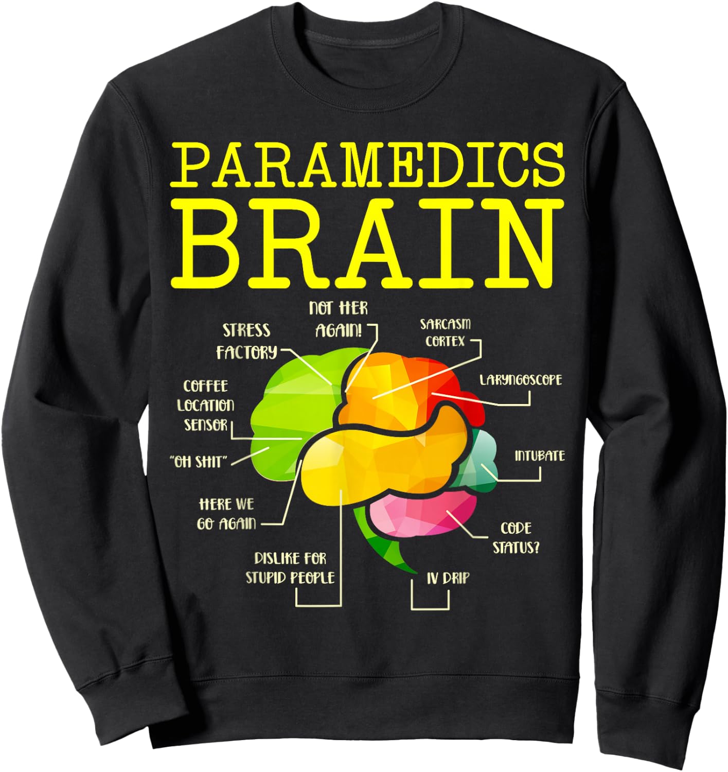 Paramedics Brain Doctor Sweatshirt - Sweatshirt | Black