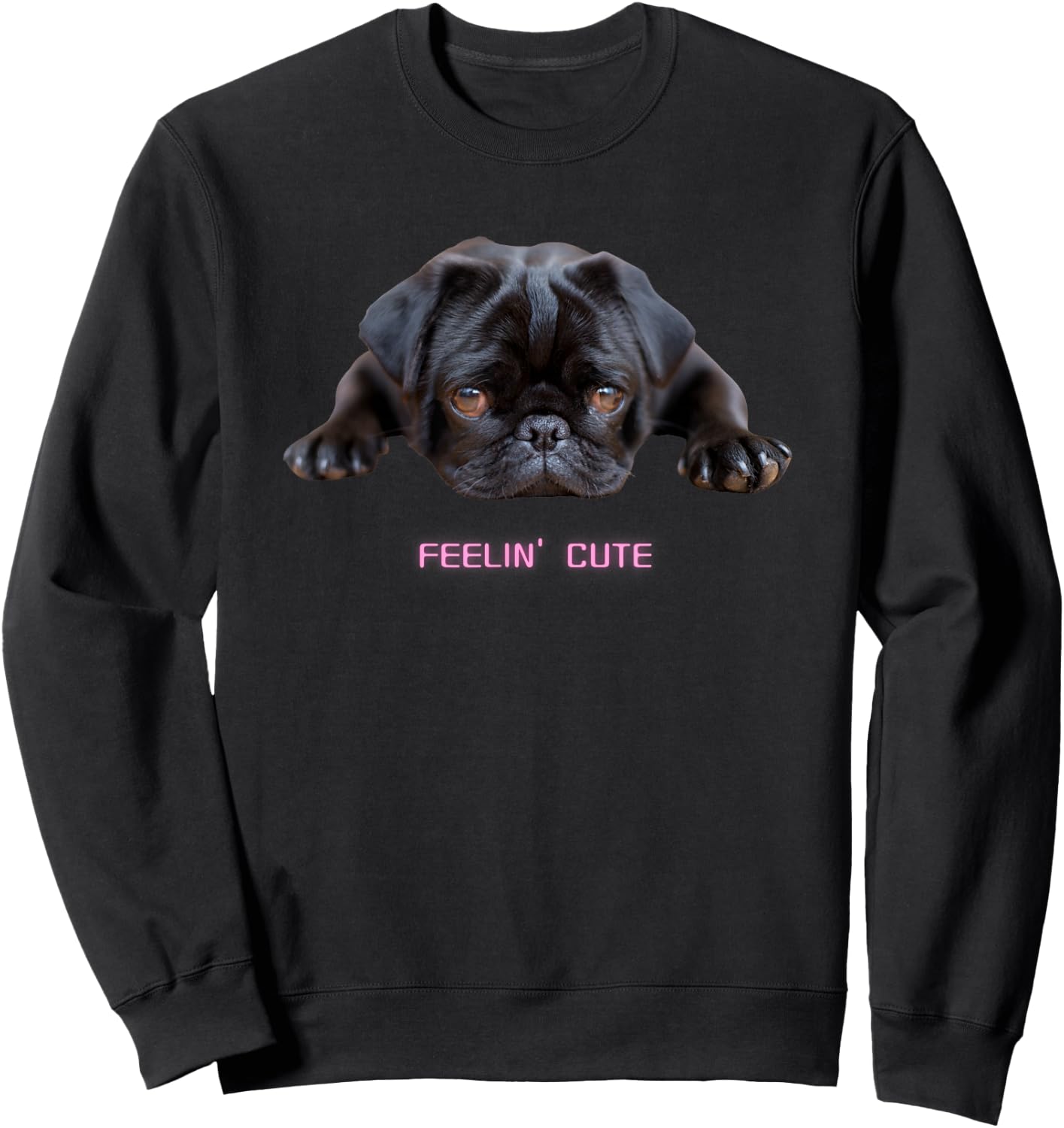 Feelin' Cute Black Pug Dog Lover Dark Puppy Sweatshirt - Sweatshirt | Black