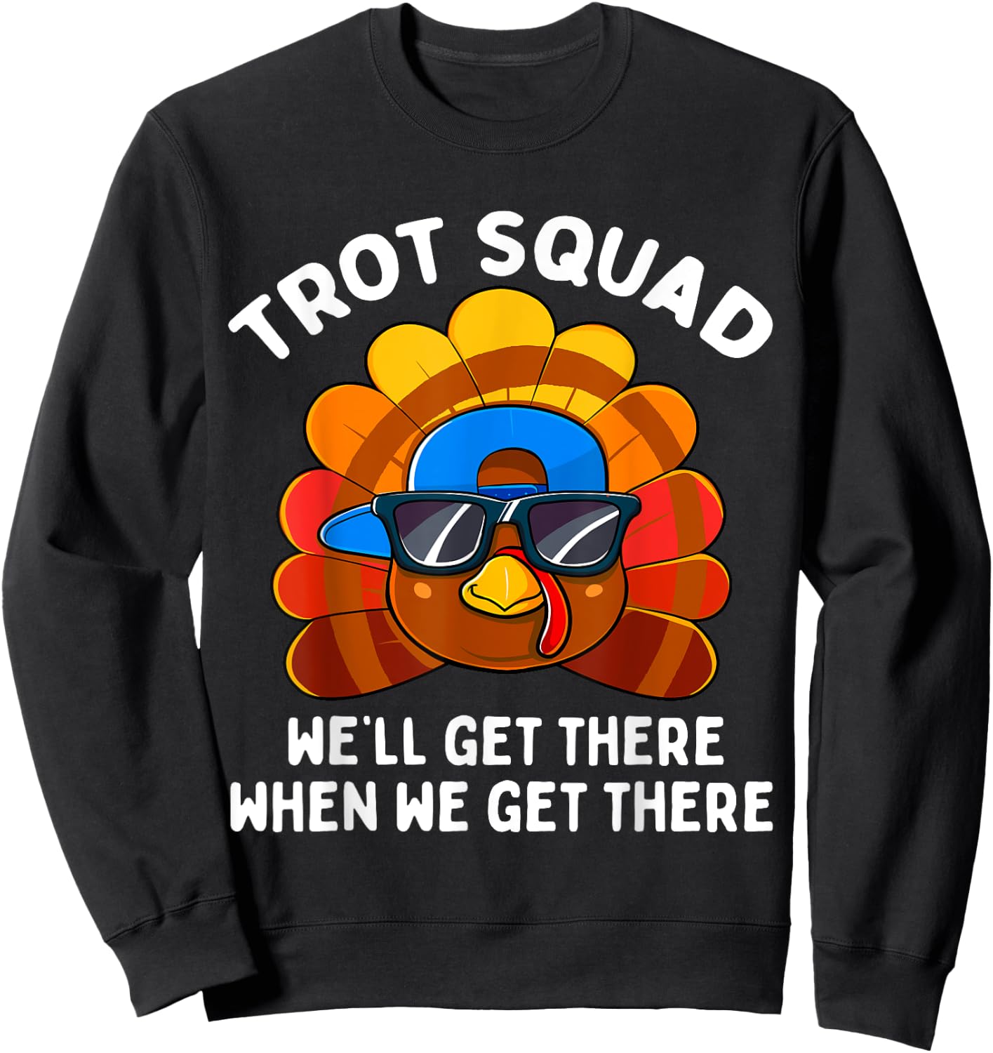 Turkey Trot Squad Funny Thanksgiving Running Costume Sweatshirt - Sweatshirt | Black