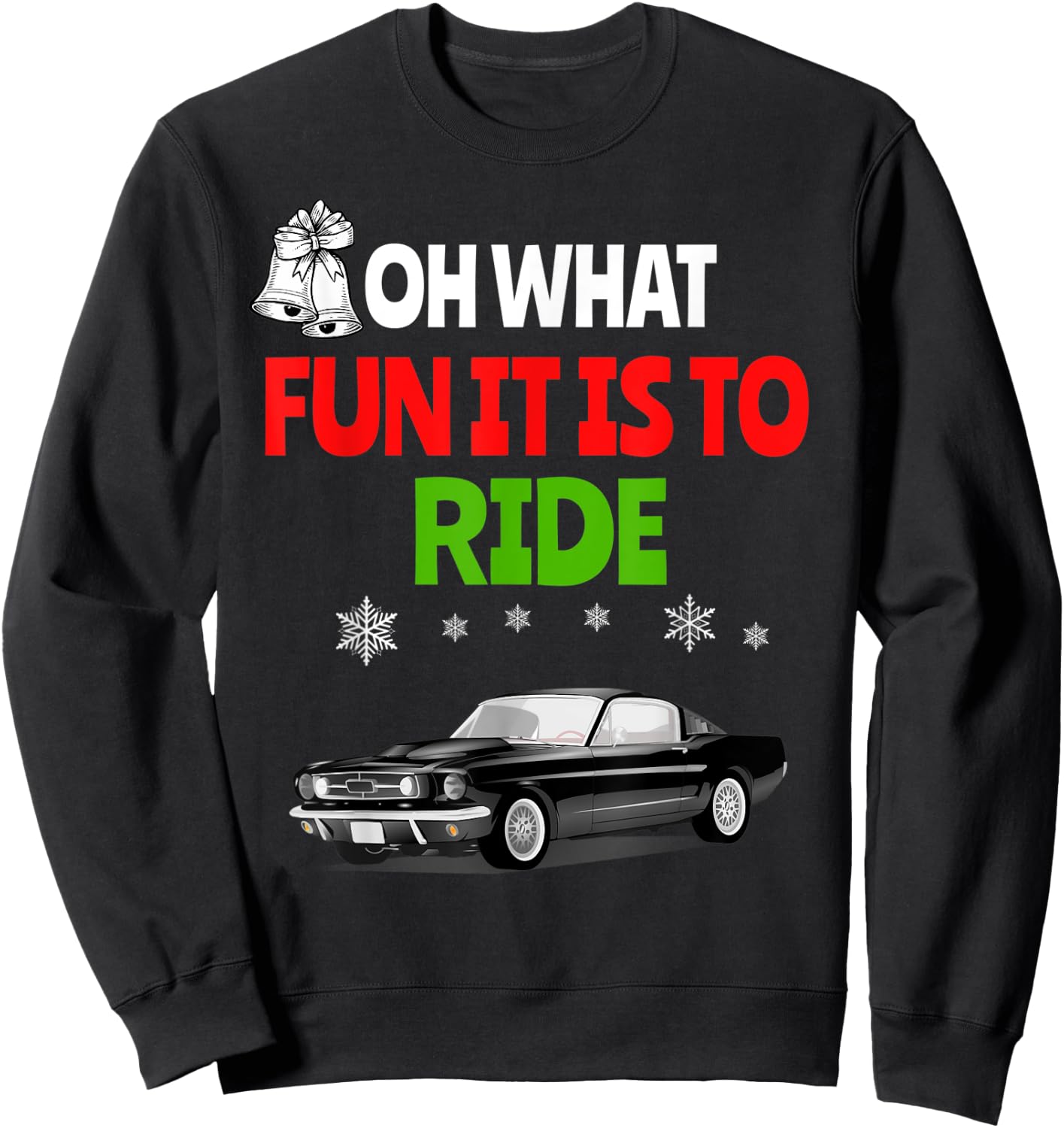 Oh What Fun It Is To Ride Muscle Car Christmas Xmas Sweatshirt - Sweatshirt | Black