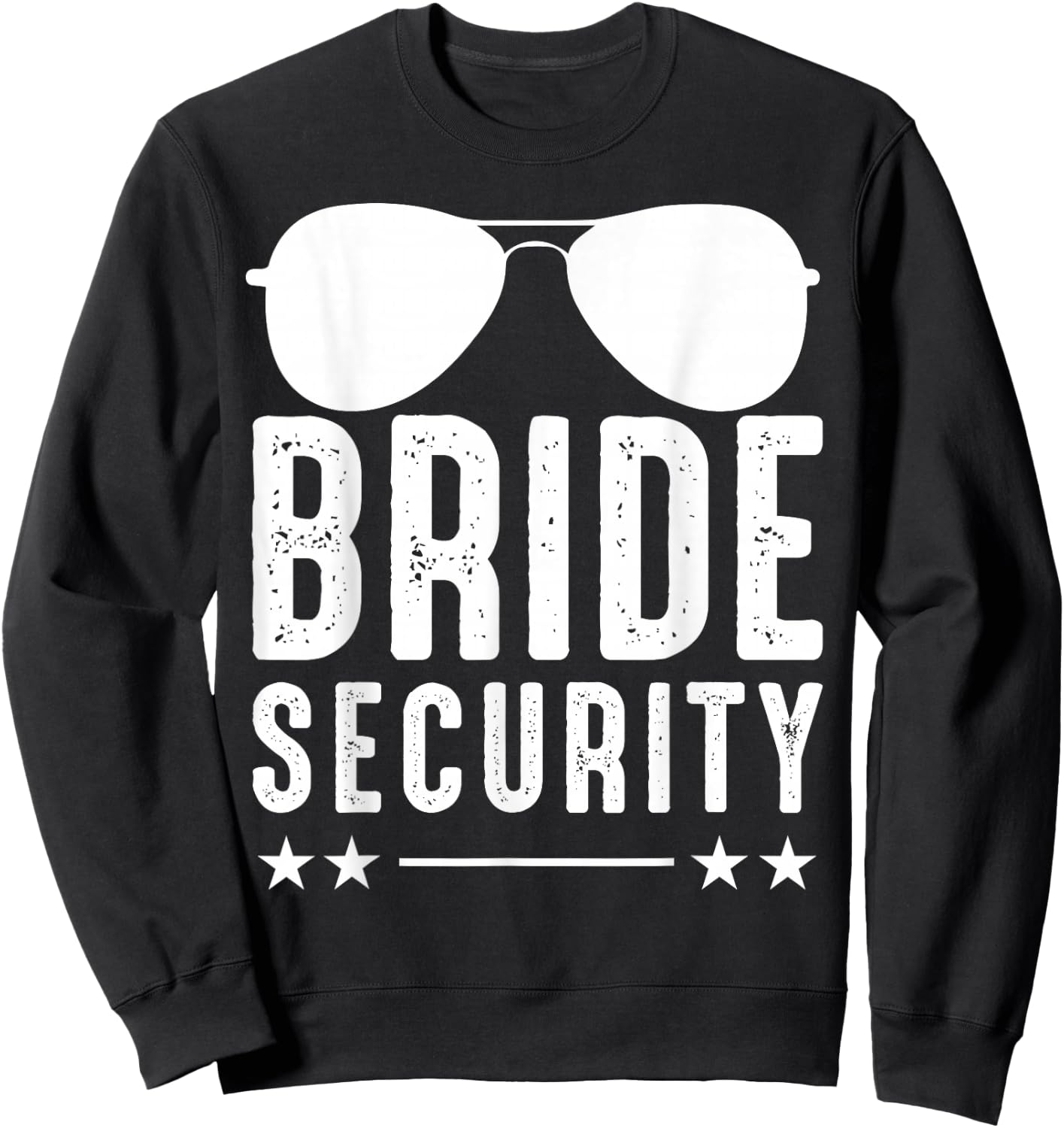 Bride Security Hen Night Sunglasses Sweatshirt - Sweatshirt | Black