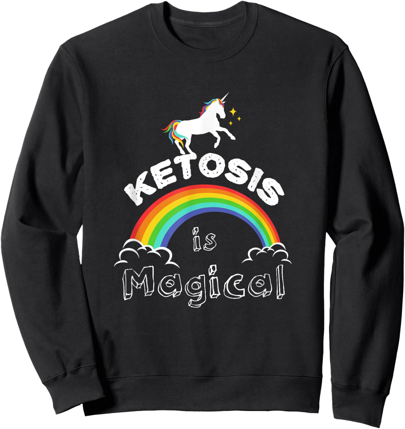 Keto T Shirt "Ketosis is Magical" Unicorn shirts Men Women Sweatshirt - Sweatshirt | Black
