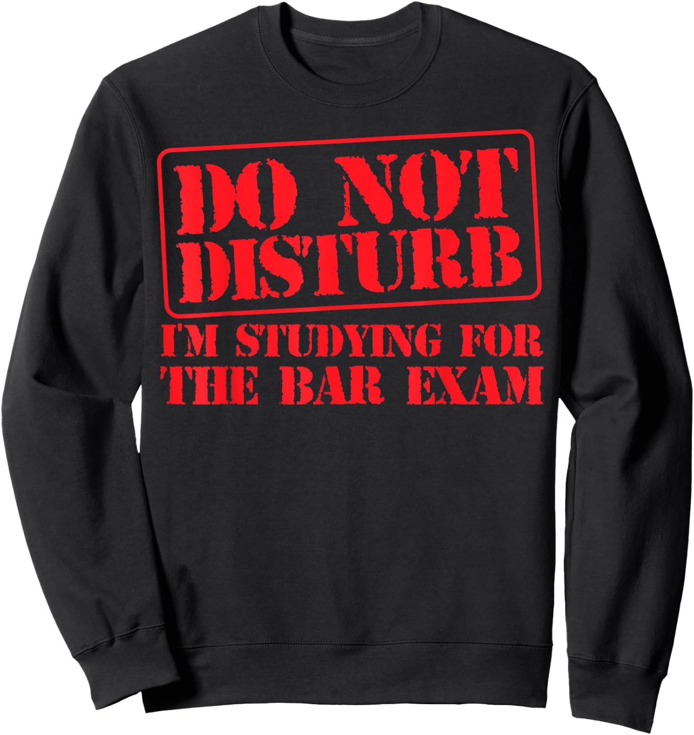 Bar Exam Law School Graduation Study Funny Gift Sweatshirt - Sweatshirt | Black