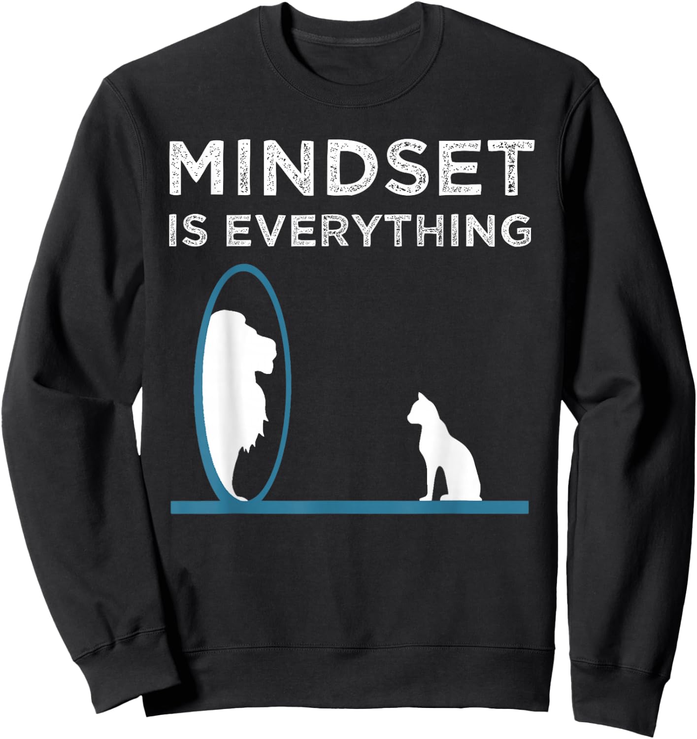 Everything Is Mindset Motivational Quote Sweatshirt - Sweatshirt | Black