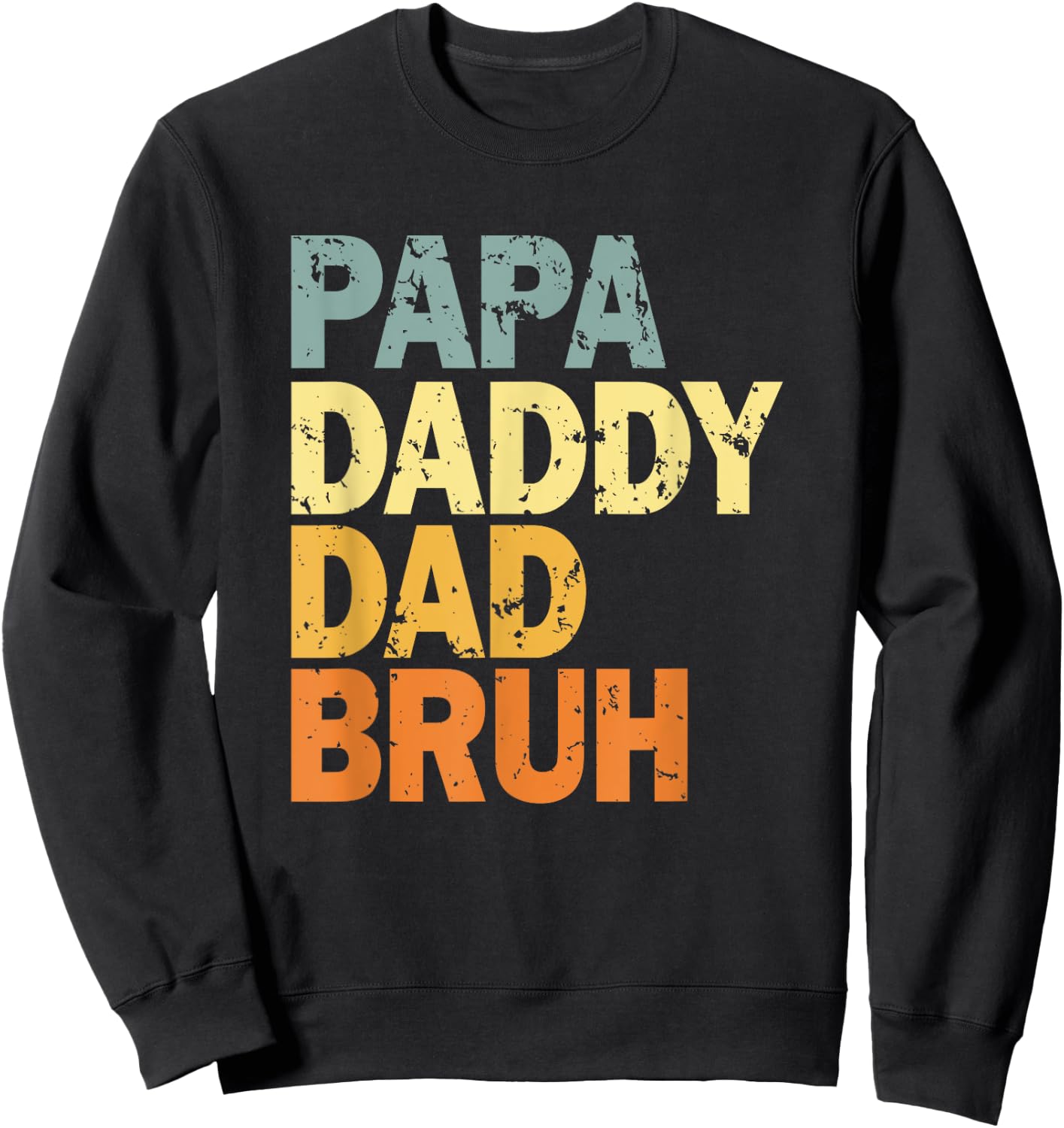 Papa Daddy Dad Bruh Sweatshirt - Sweatshirt | Black