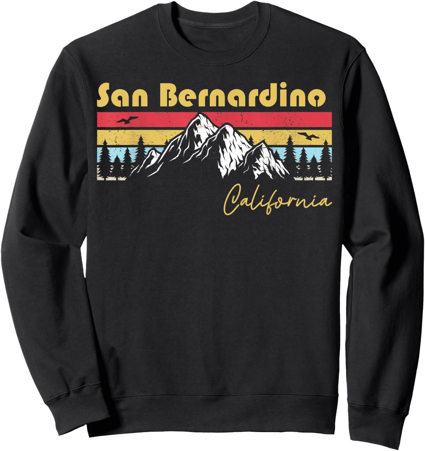 San Bernardino California Home California Roots Hometown Sweatshirt - Sweatshirt | Black