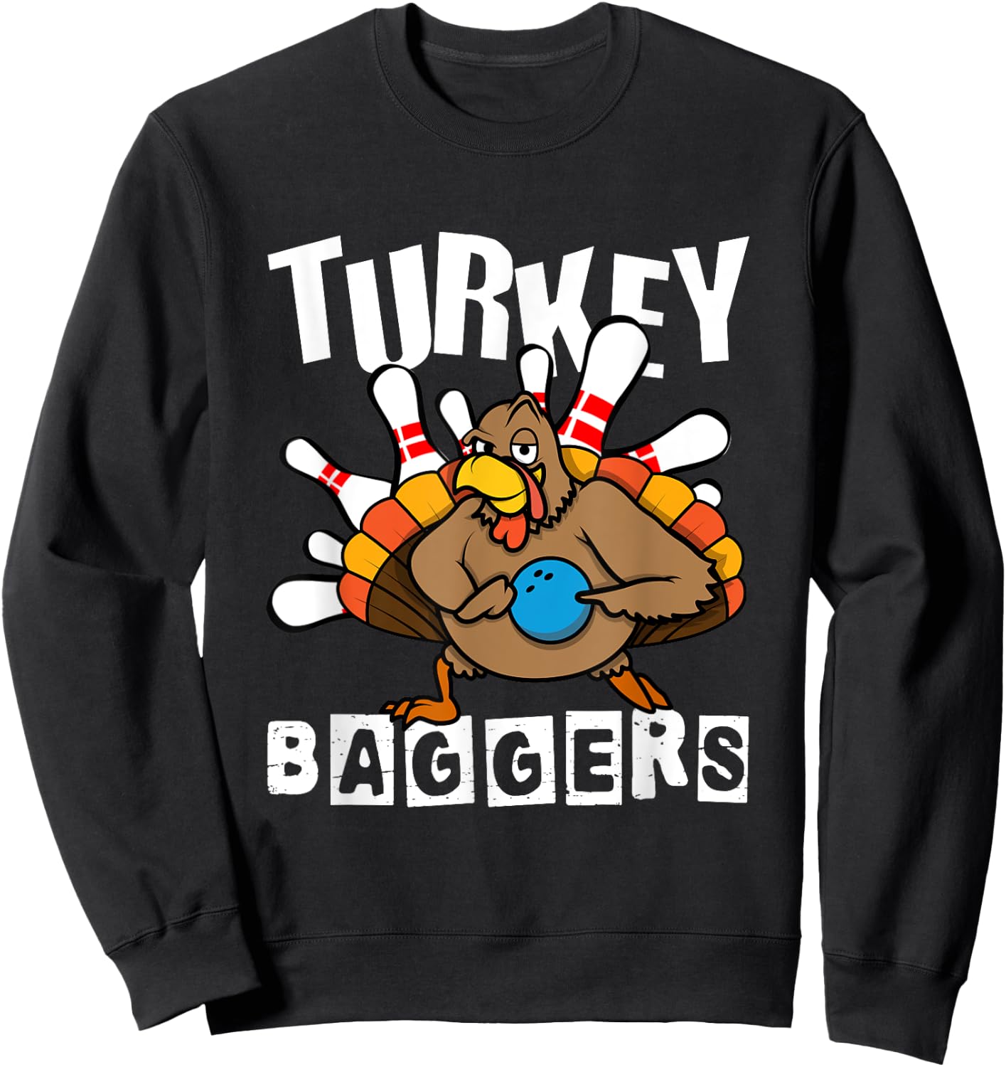 Turkey Baggers Bowling Lover Funny Happy Thanksgiving Day Sweatshirt - Sweatshirt | Black