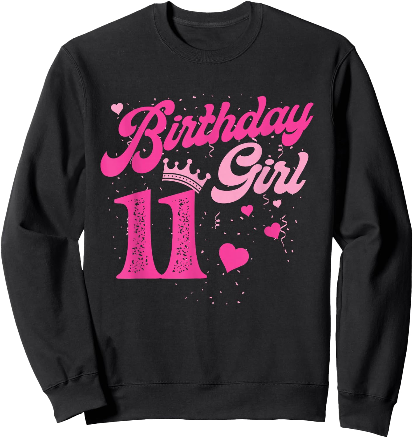 11th Birthday Girl Crown 11 Years Old Bday Sweatshirt - Sweatshirt | Black