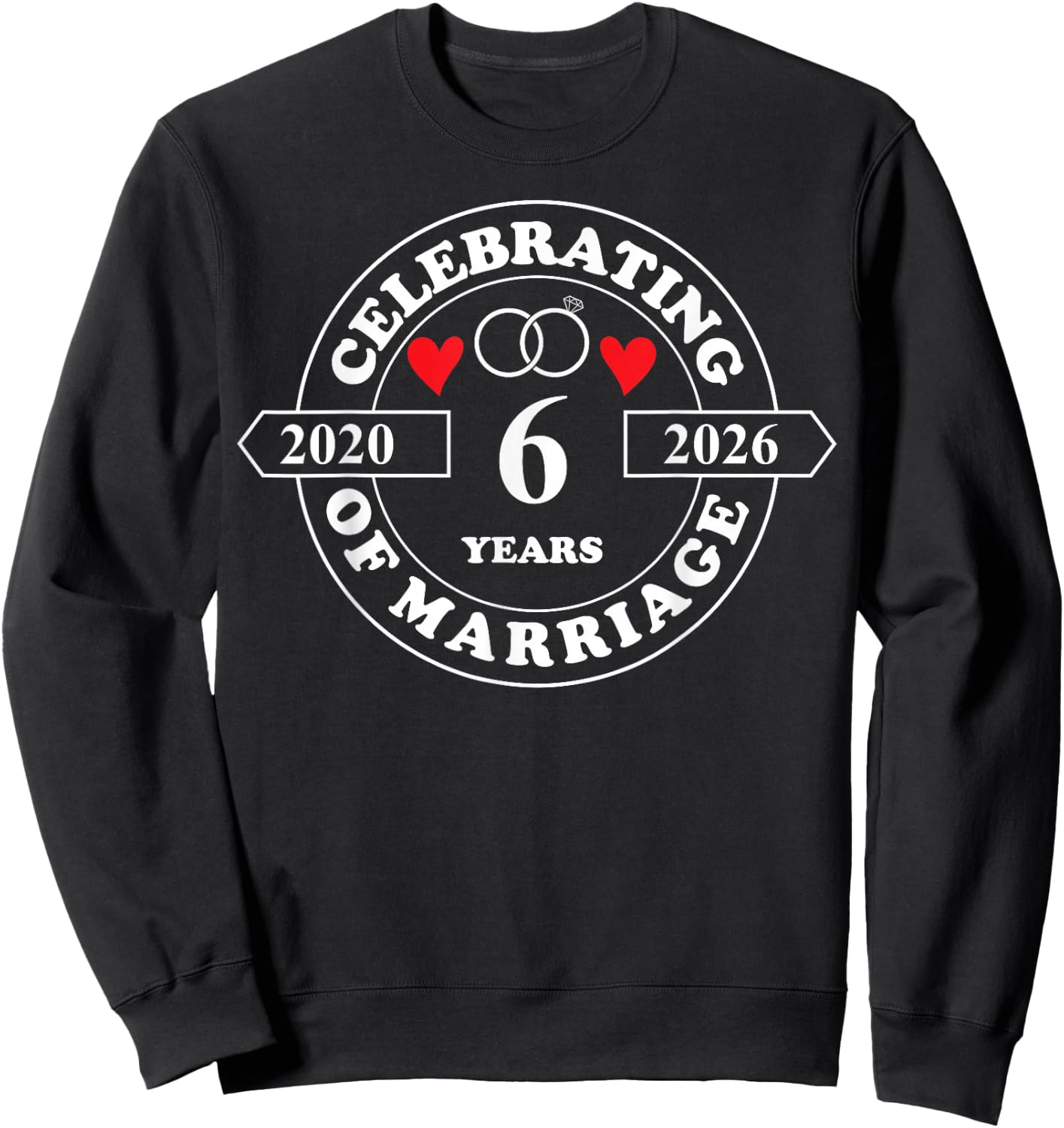 6th Wedding Anniversary 6 Years of Marriage Married Couple Sweatshirt - Sweatshirt | Black