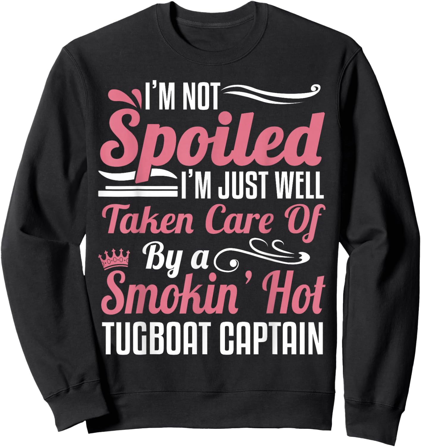 Tugboat Captain Wife Girlfriend Towboater -Taken By A Smokin Sweatshirt - Sweatshirt | Black