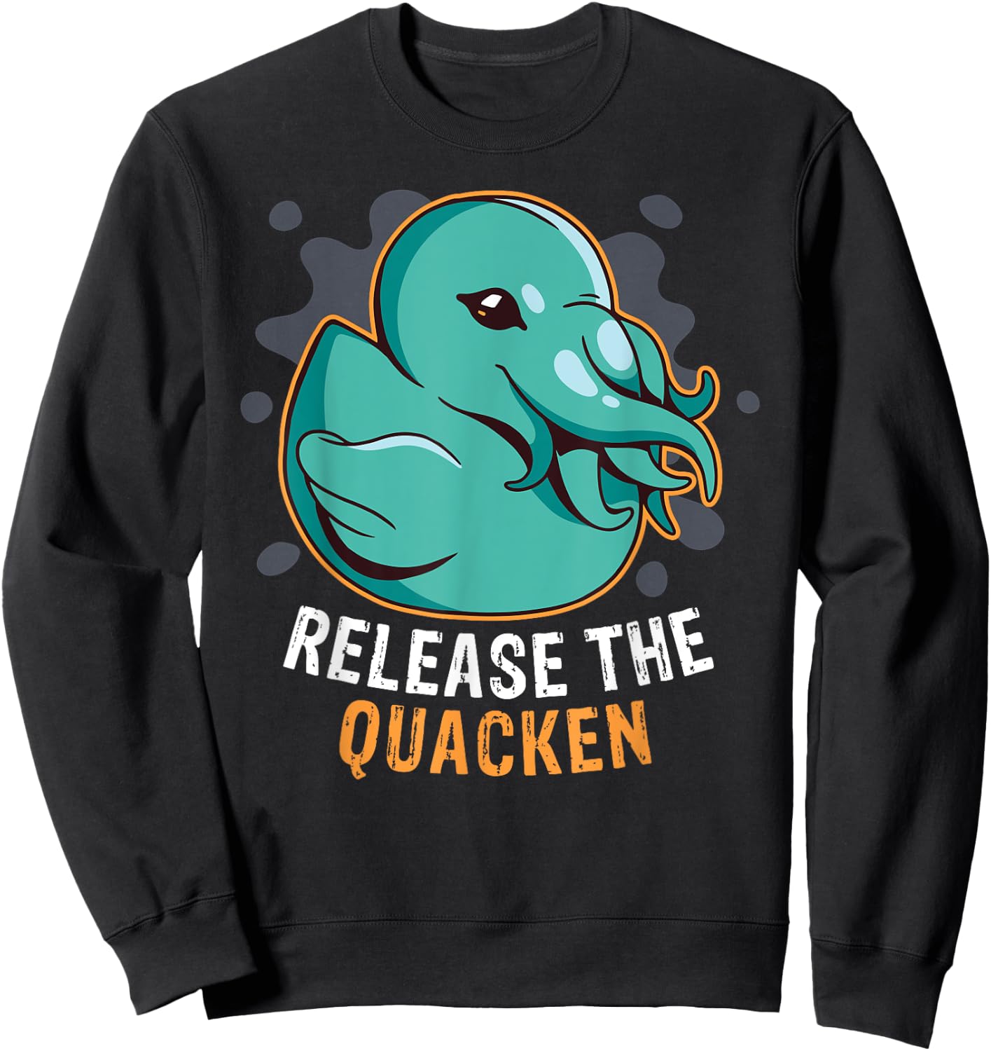 Release the Quacken a Funny Kraken Duck Sweatshirt - Sweatshirt | Black